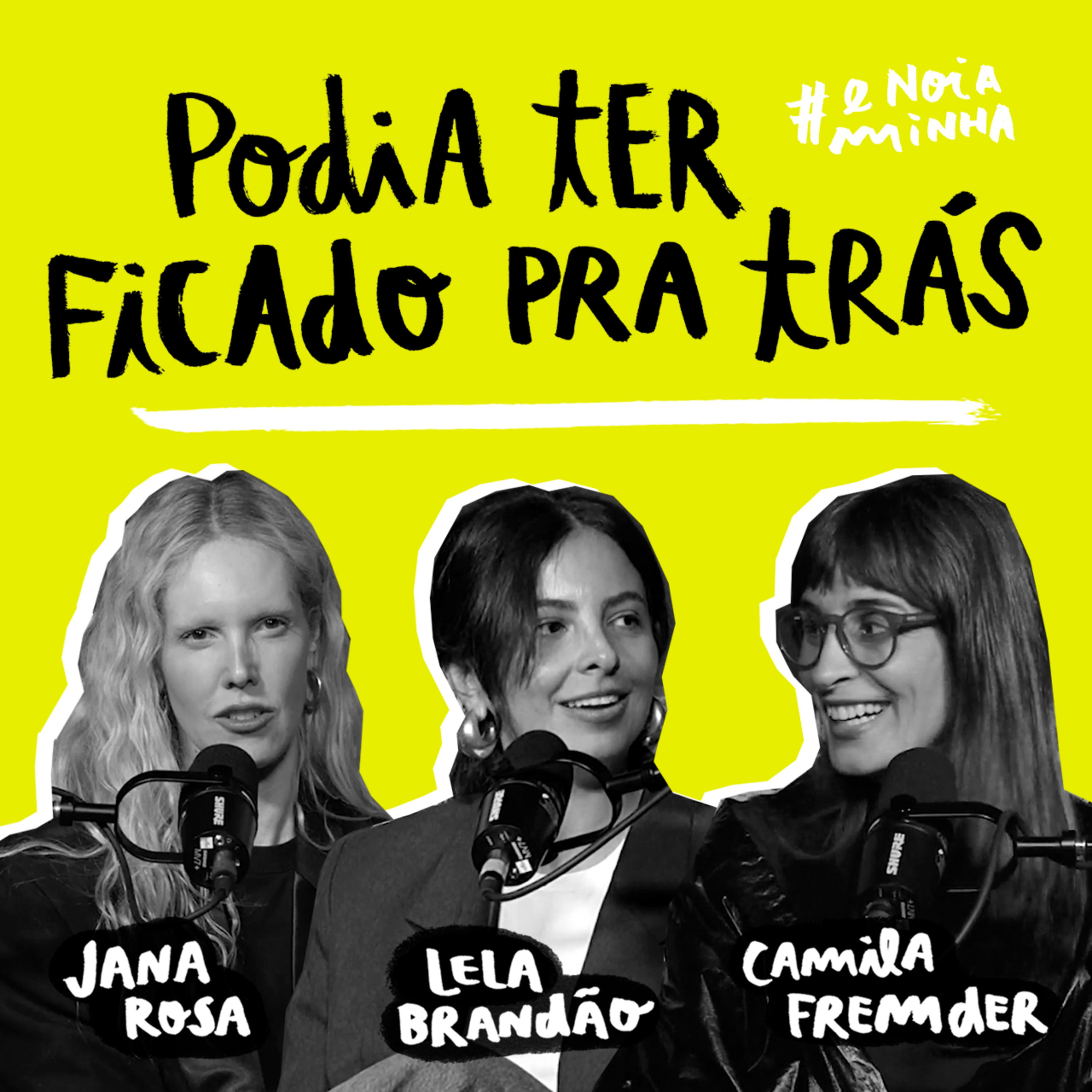 Podia ter ficado pra trás