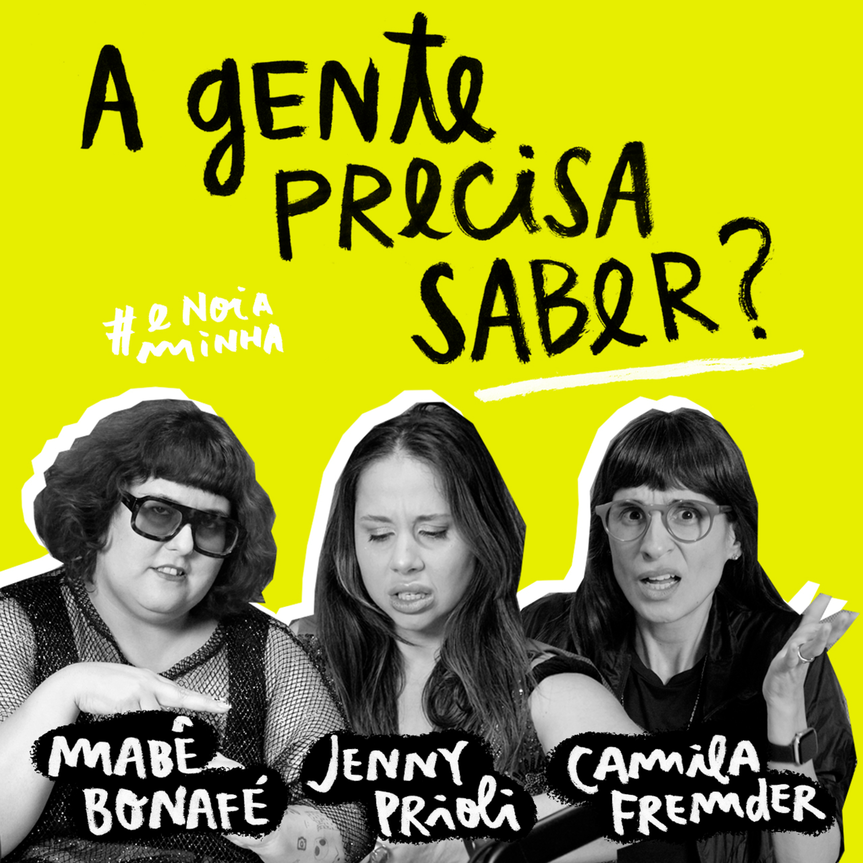 A gente precisa saber?