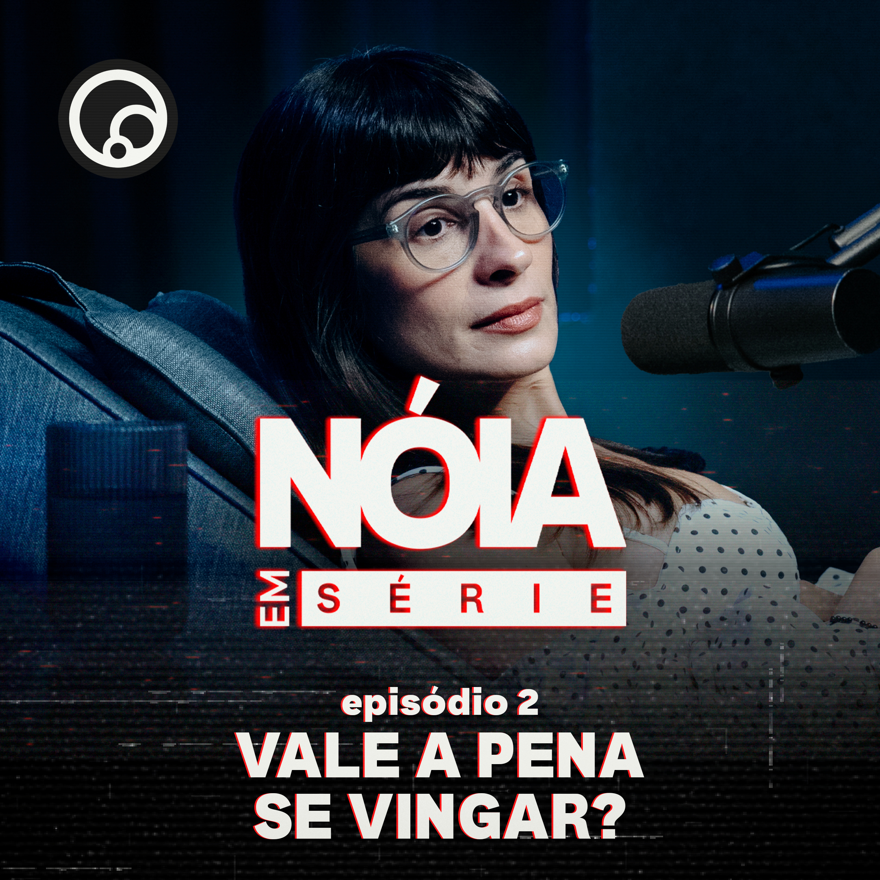 Vale a pena se vingar? | Nóia Em Série EP02