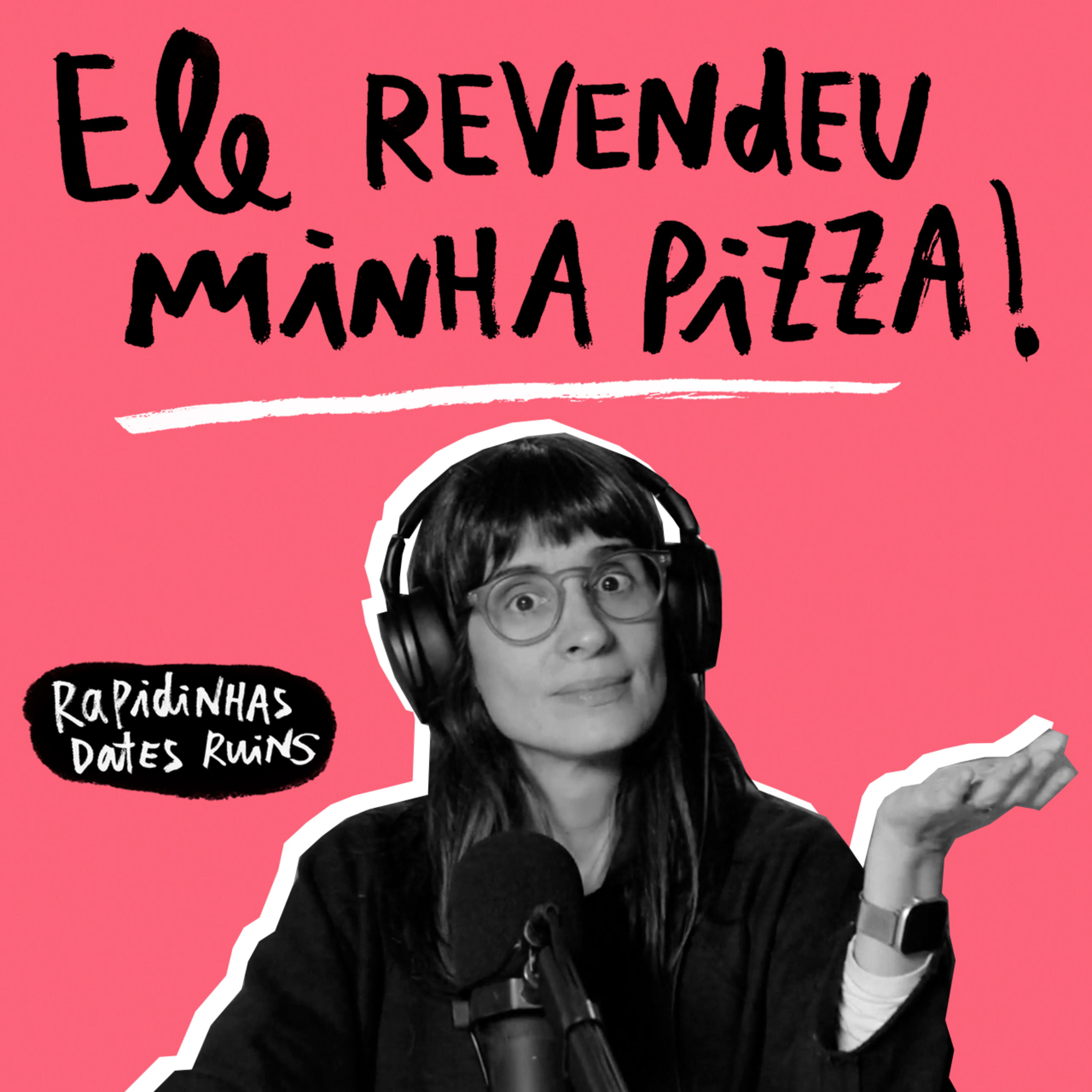 Rapidinhas #201 Dates Ruins episode artwork