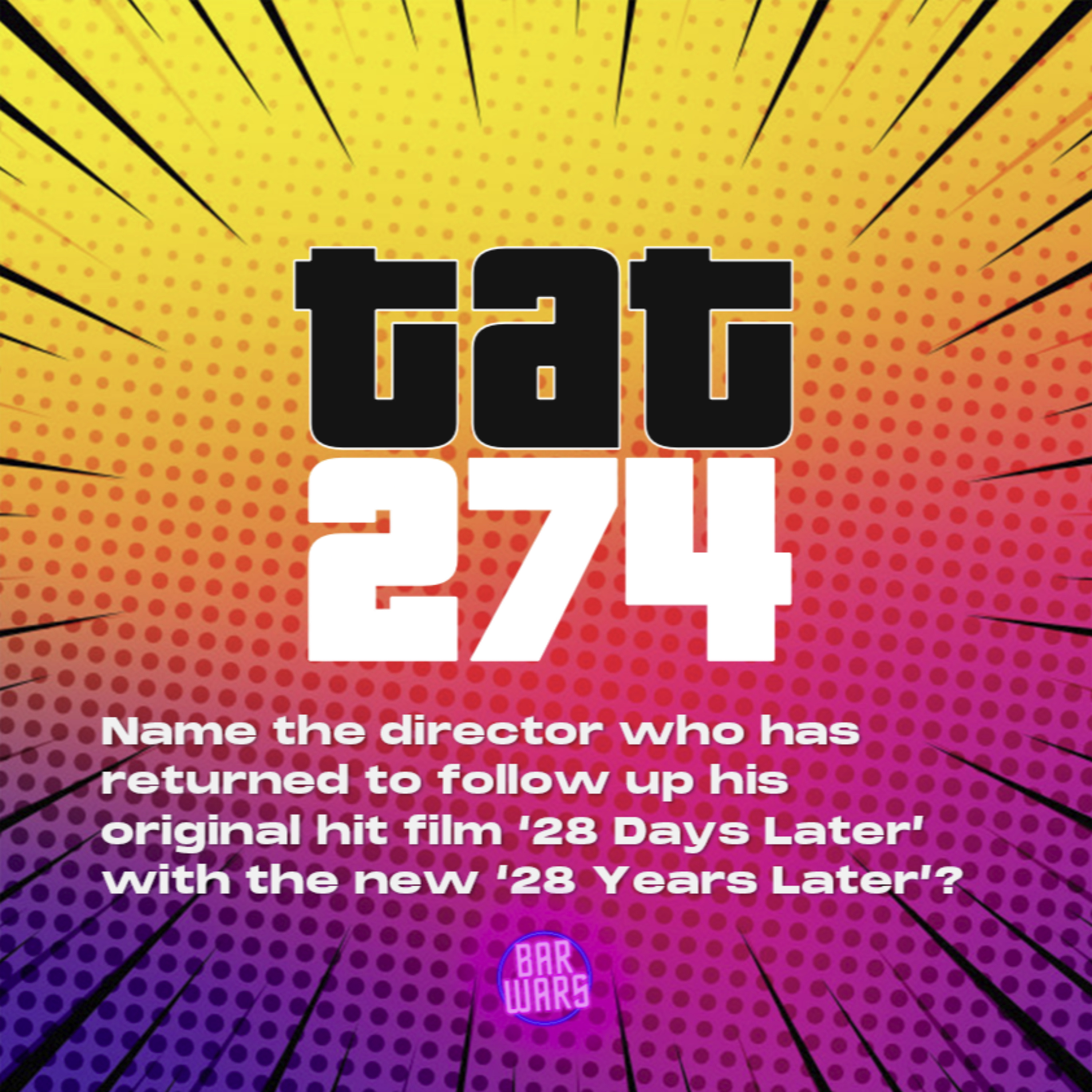 274: Name the director who has returned to follow up his original hit film 28 Days Later with the new 28 Years Later?