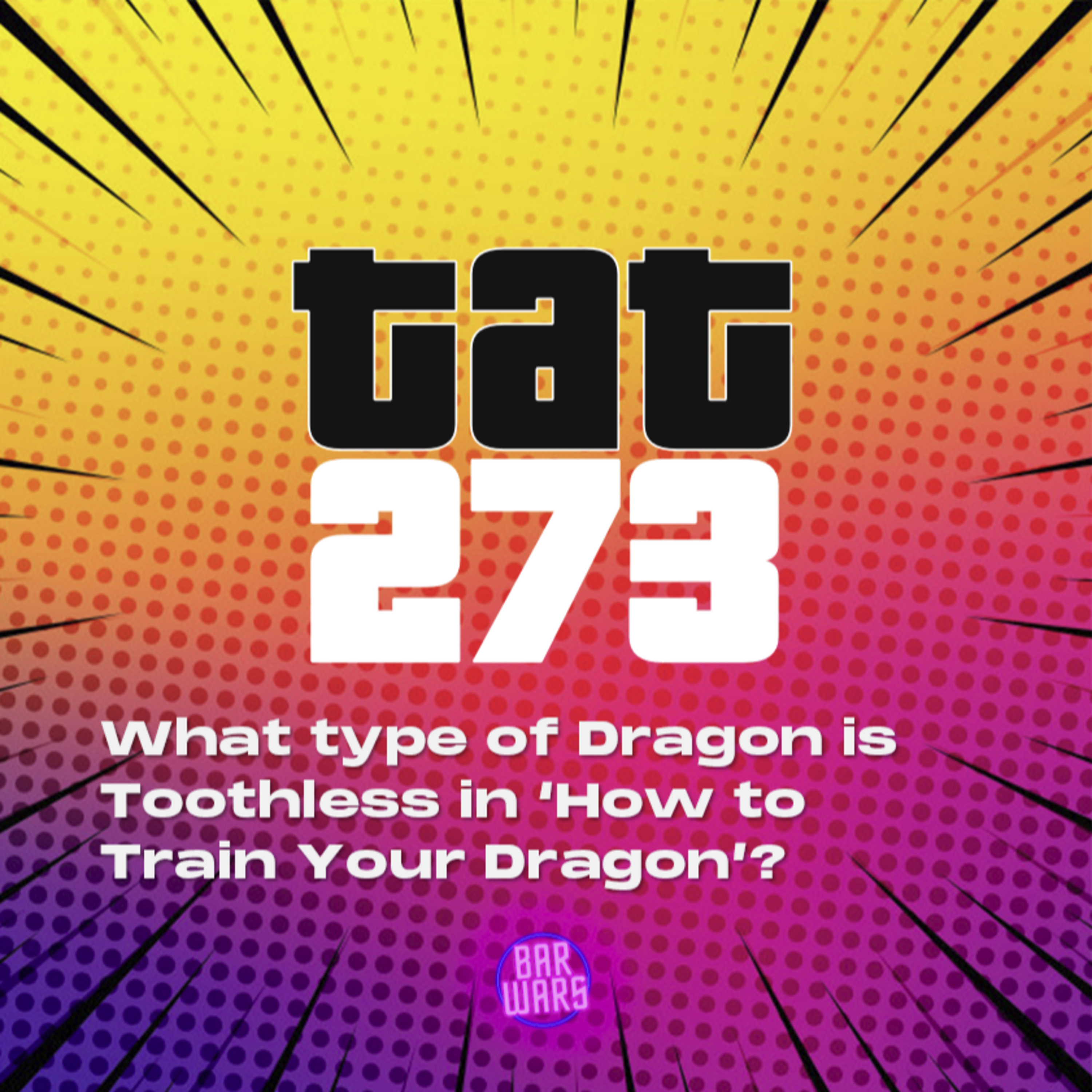 273: What type of Dragon is Toothless in How to Train Your Dragon? | Questions and Answers 2025