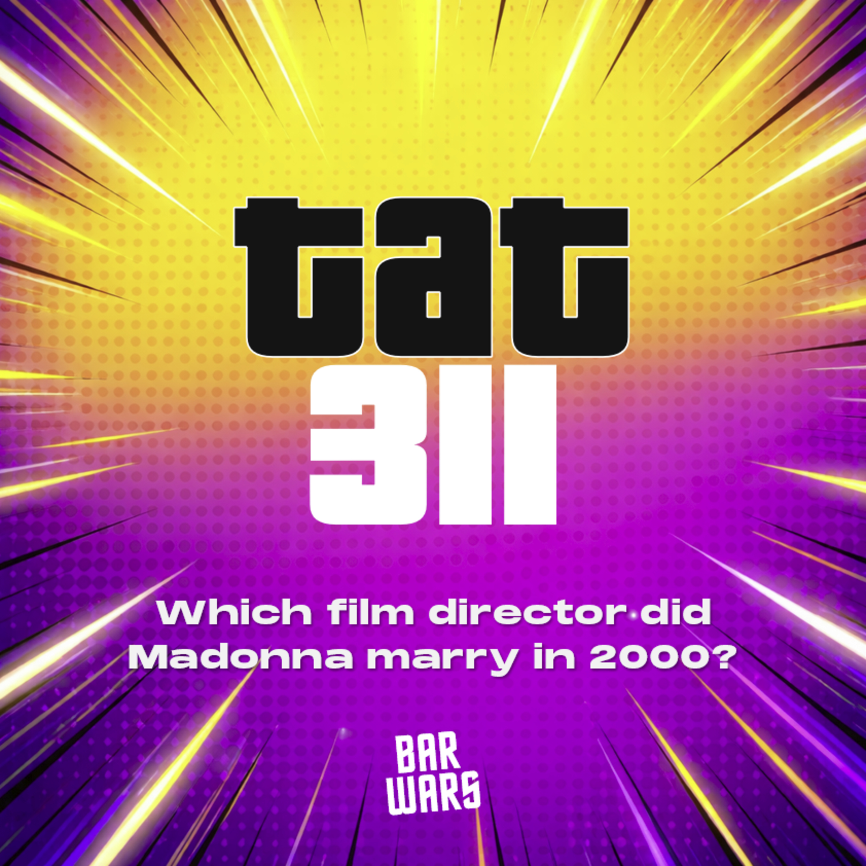 311: Which film director did Madonna marry in 2000? | Weekly questions and answers