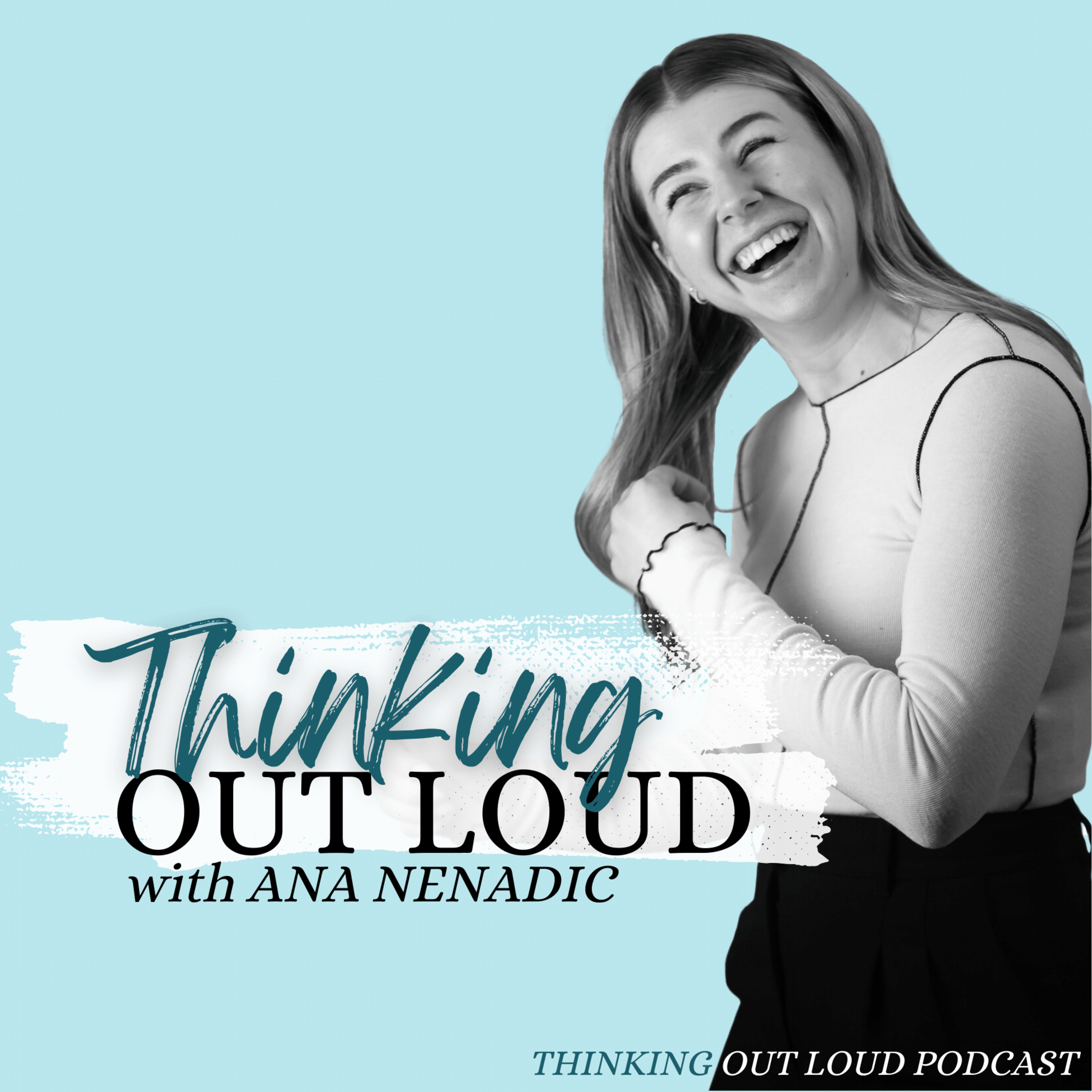 Thinking OUT LOUD