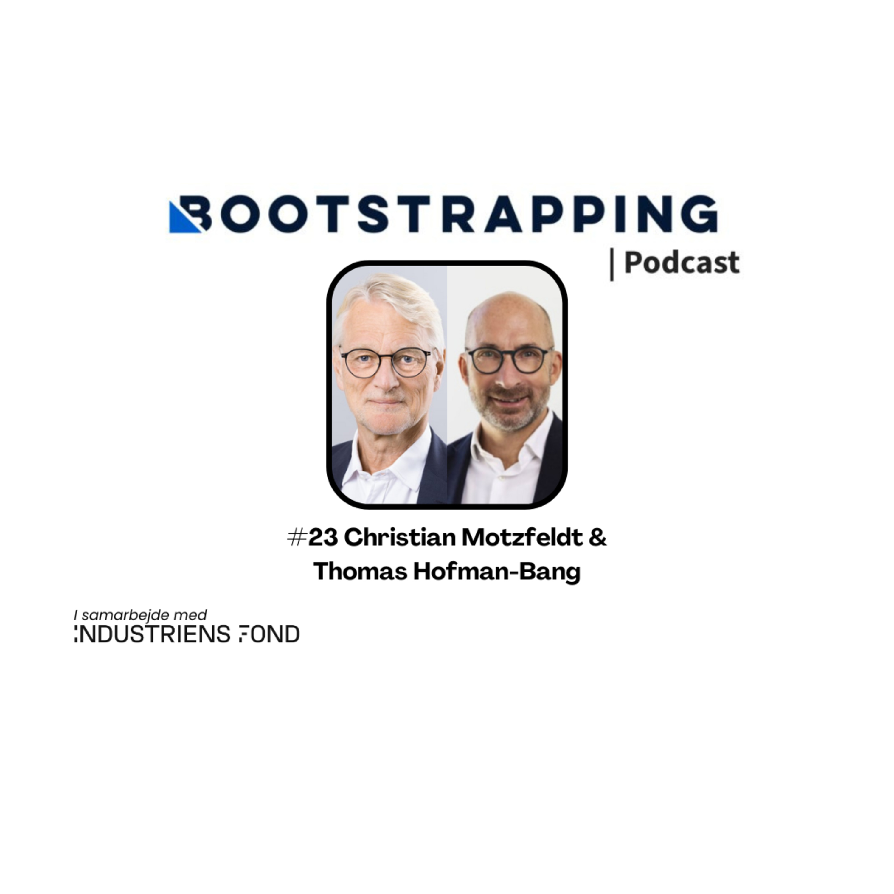 #23 Christian Motzfeldt & Thomas Hofman-Bang – Har Danmark en samlet strategi for skalering af tech-startups? episode artwork