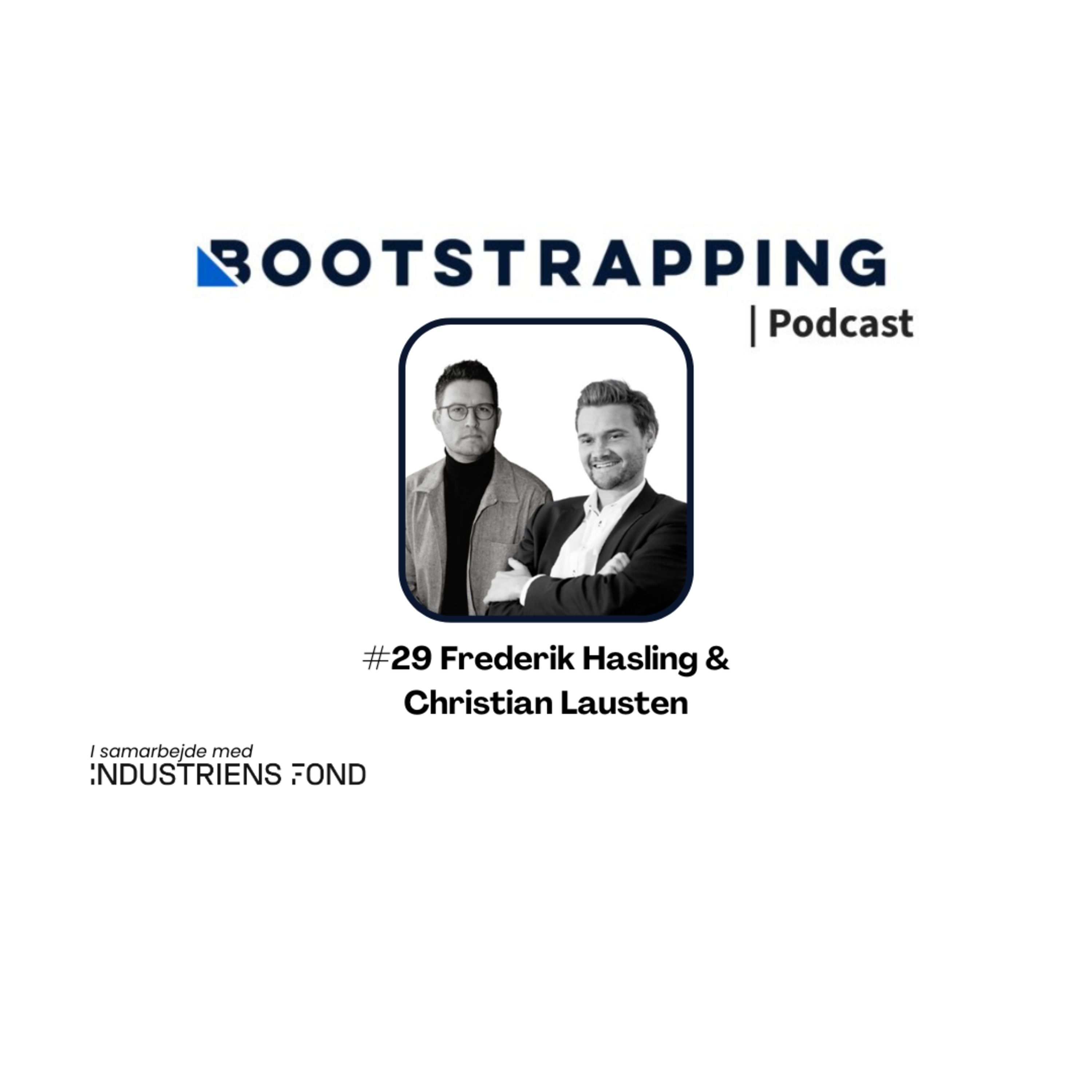 #29 Frederik Hasling & Christian Lausten - Hvordan er det at rejse venturekapital i ´25? episode artwork