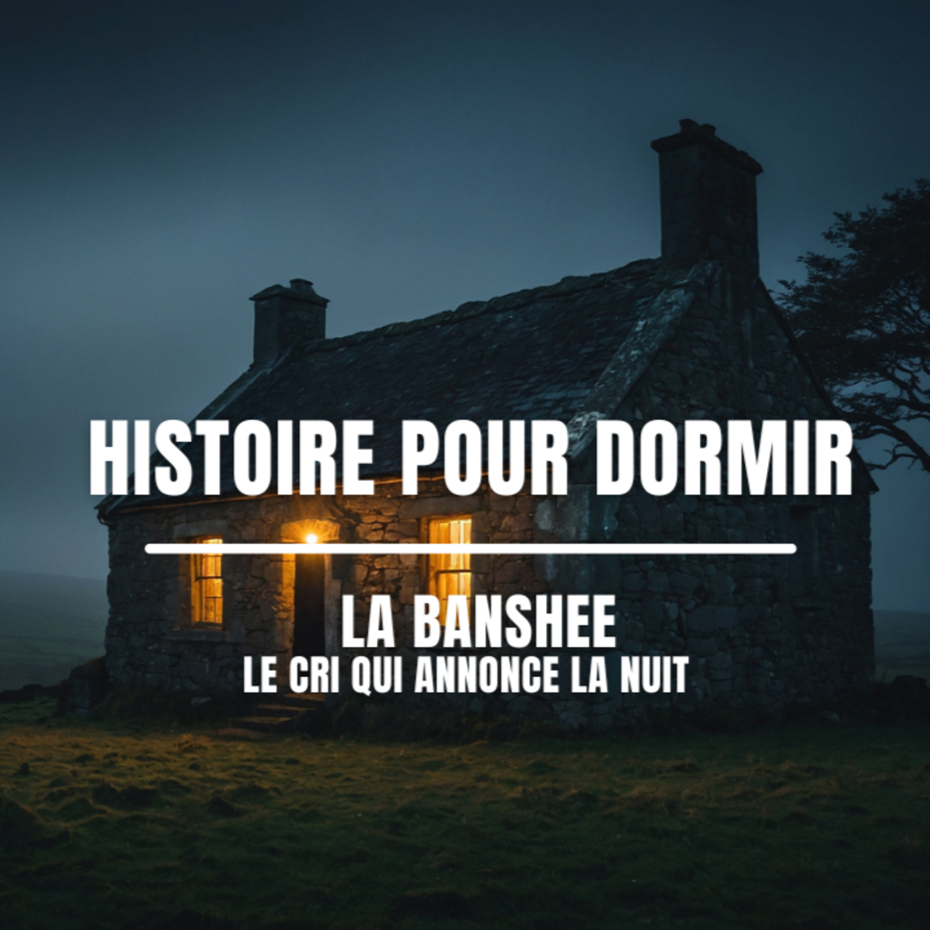 👻 Histoire pour dormir – La Banshee | Le Cri Qui Annonce la Nuit 🌙 episode artwork
