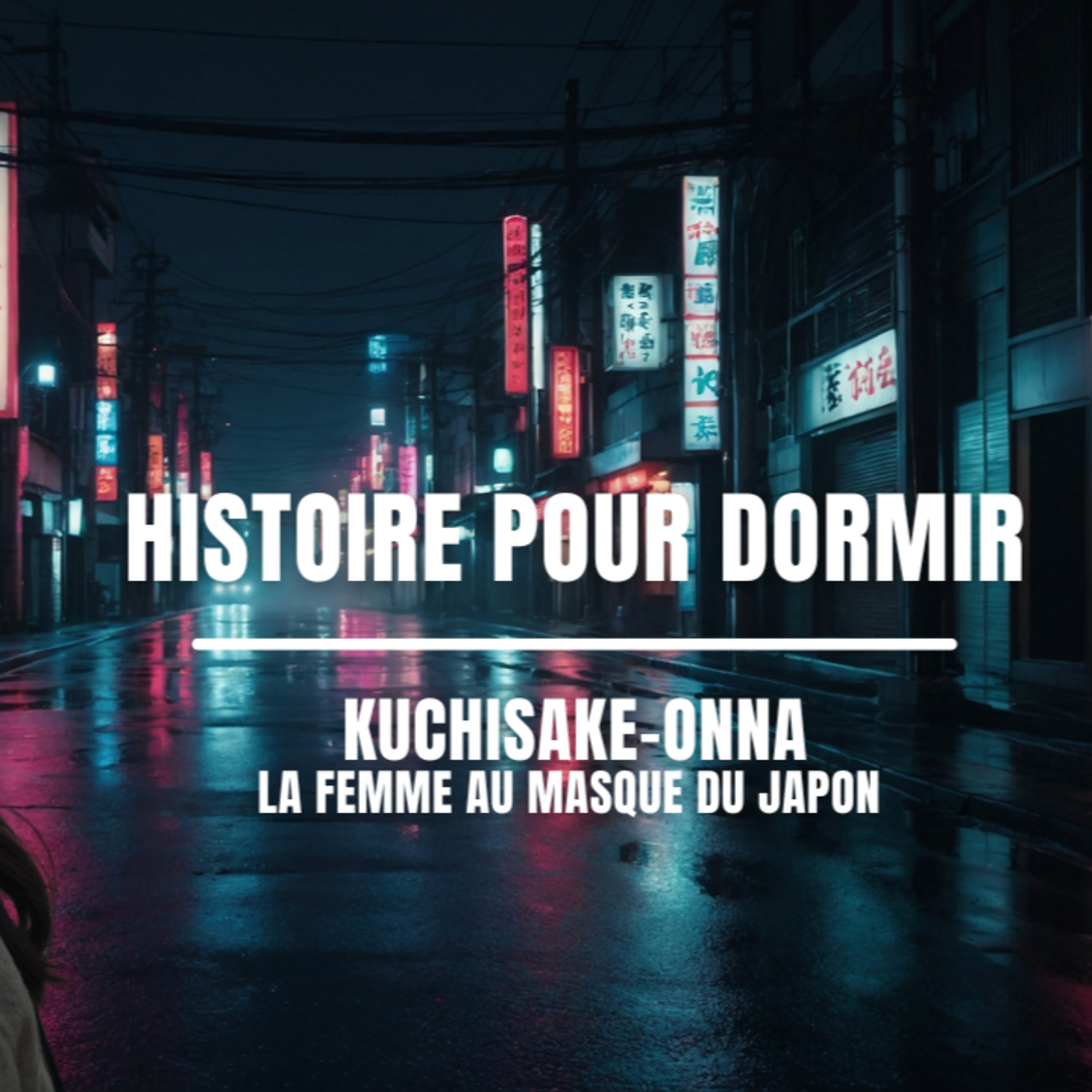 😷 Histoire pour dormir – Kuchisake-Onna | La Femme au Masque du Japon 🌙 episode artwork
