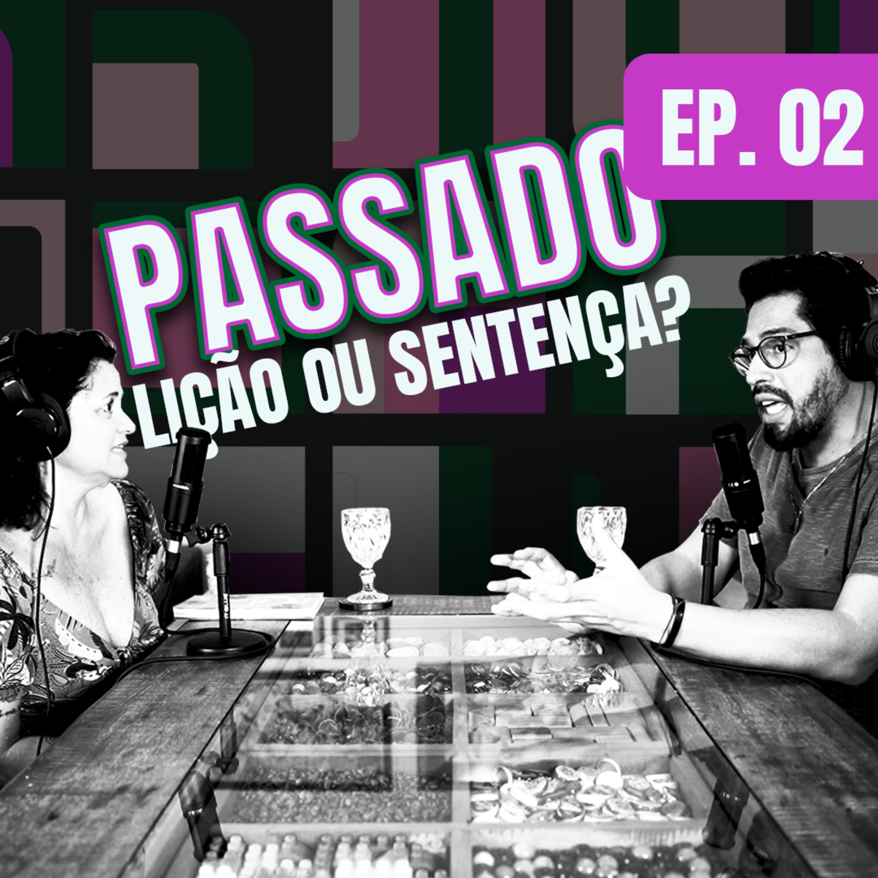 EPISÓDIO 2 - PASSADO: LIÇÃO OU SENTENÇA episode artwork