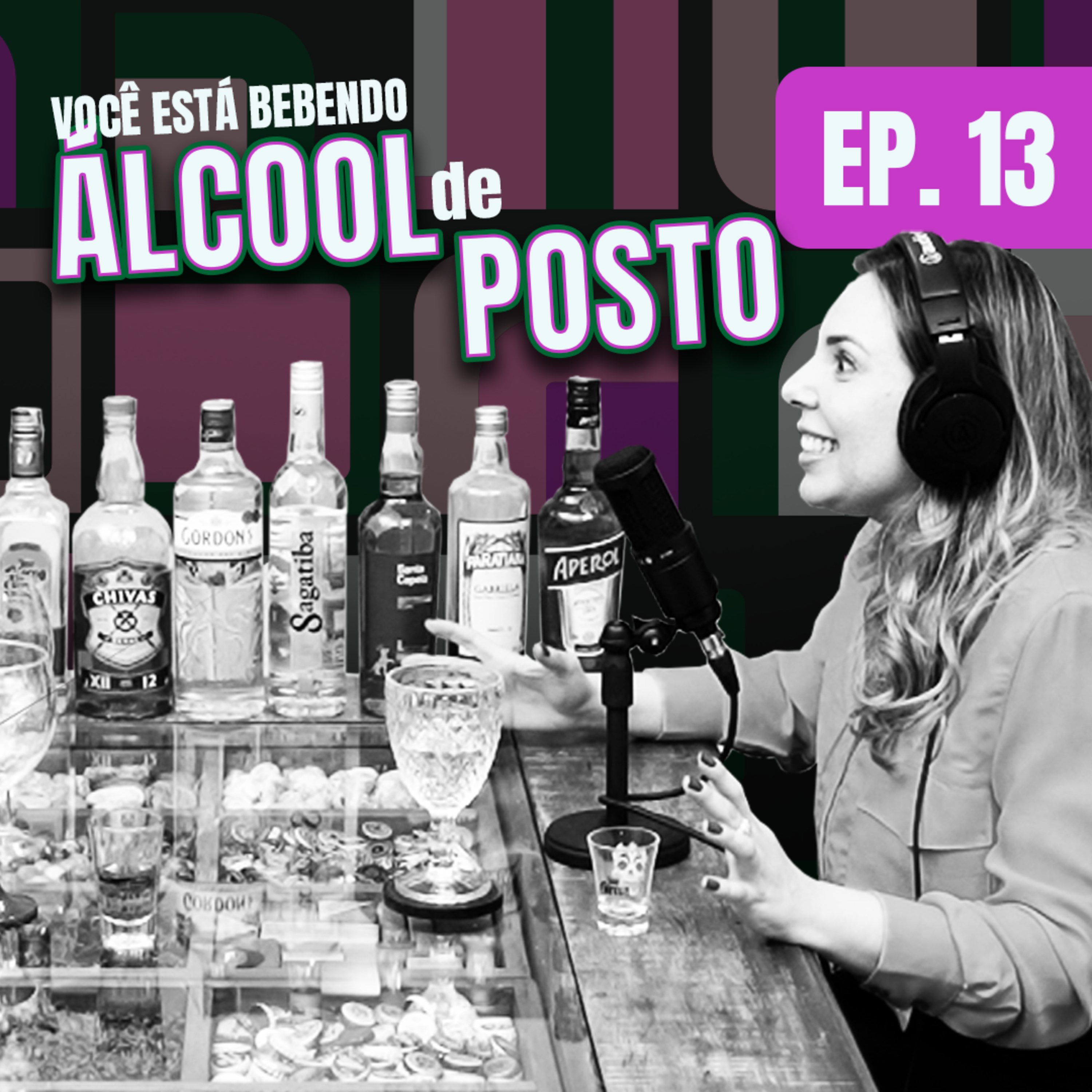 EPISÓDIO 13 - VOCÊ ESTÁ BEBENDO ÁLCOOL DE POSTO episode artwork
