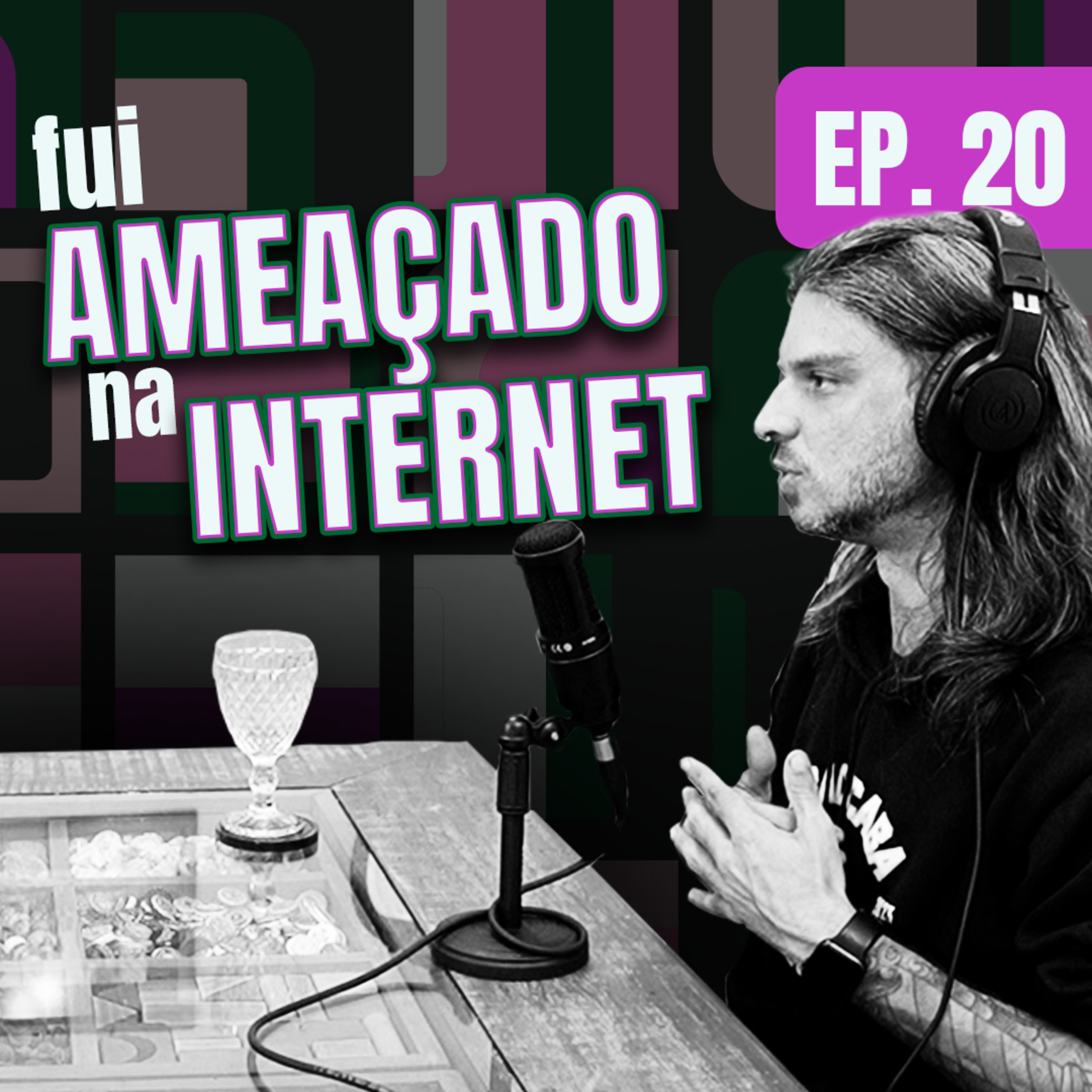 EPISÓDIO 20 - FUI AME4ÇAD0 NA INTERNET episode artwork