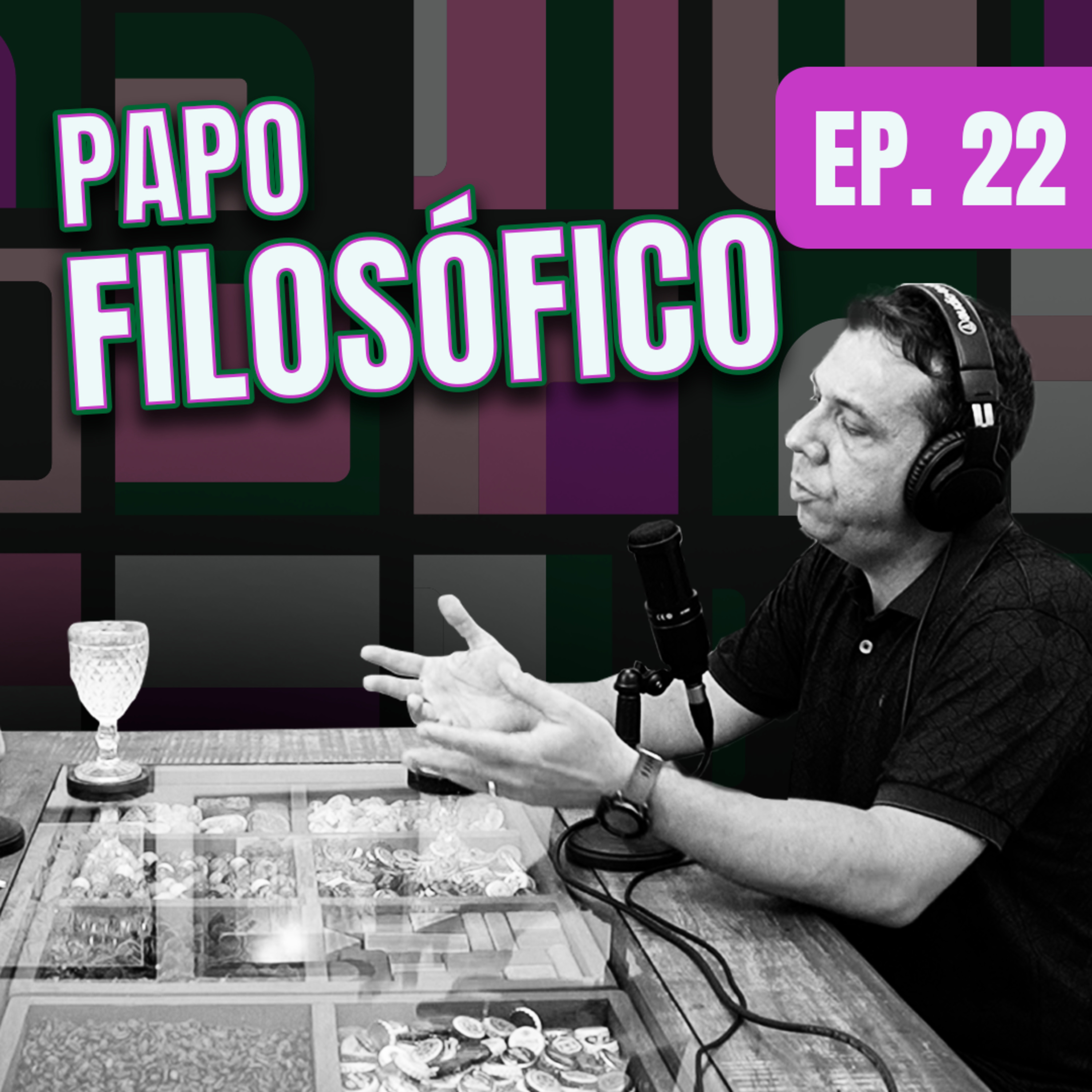EPISÓDIO 22 - PAPO FILOSÓFICO episode artwork