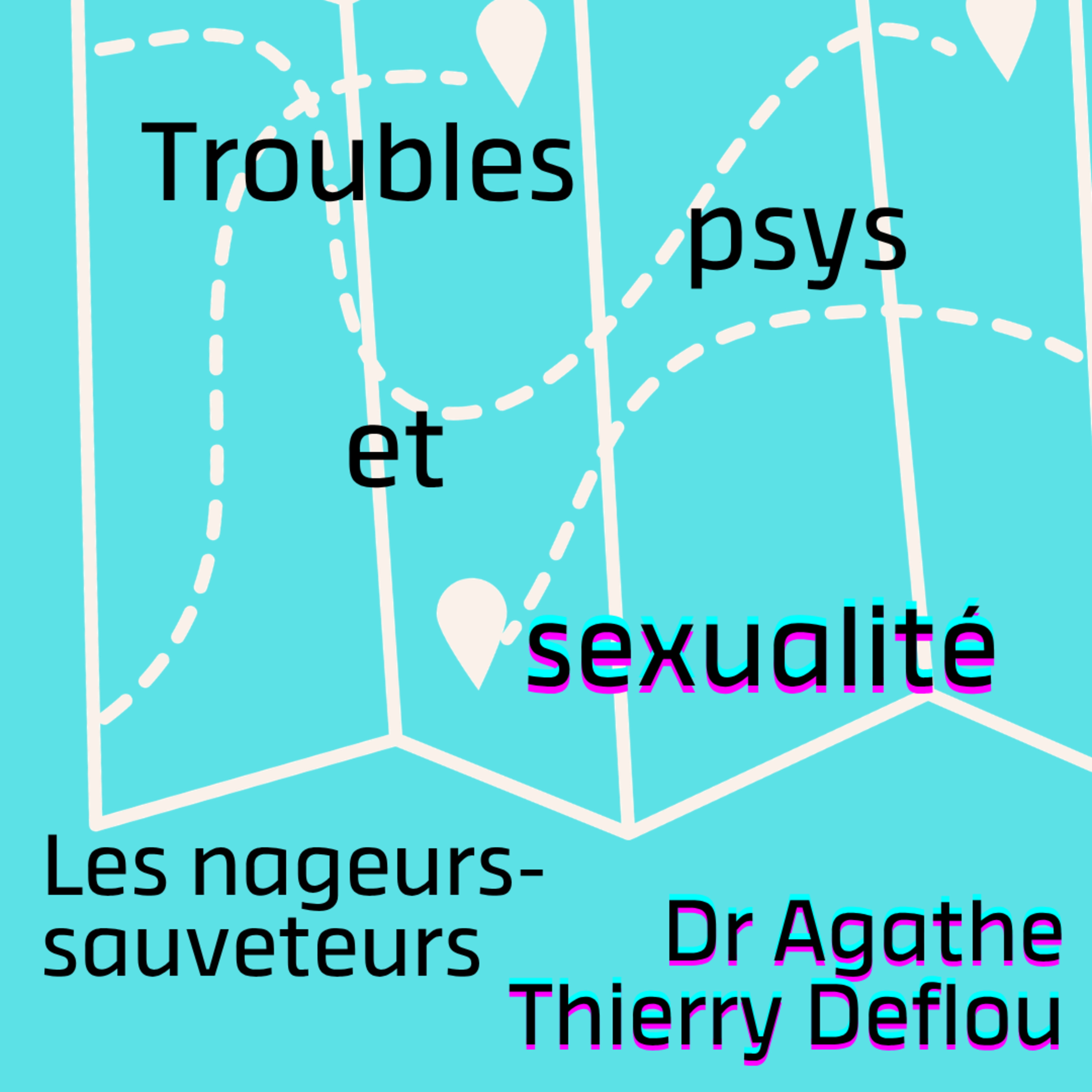 Nageurs-Sauveteurs "Troubles psychiques et sexualité" avec le Dr Agathe Thierry-Deflou episode artwork