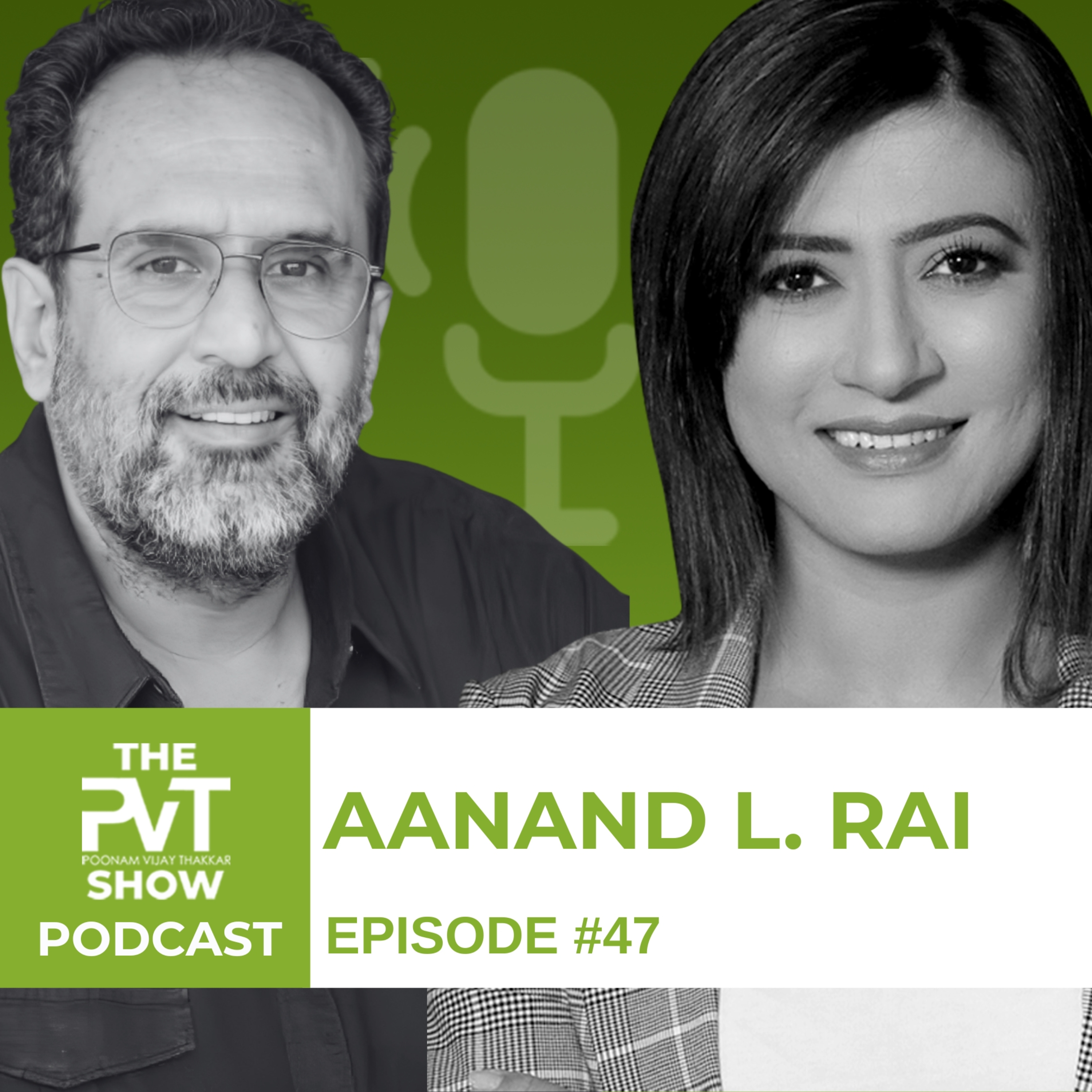 The Secret Behind Timeless Cinema | Aanand L. Rai Reveals His Storytelling Process | The PVT Show