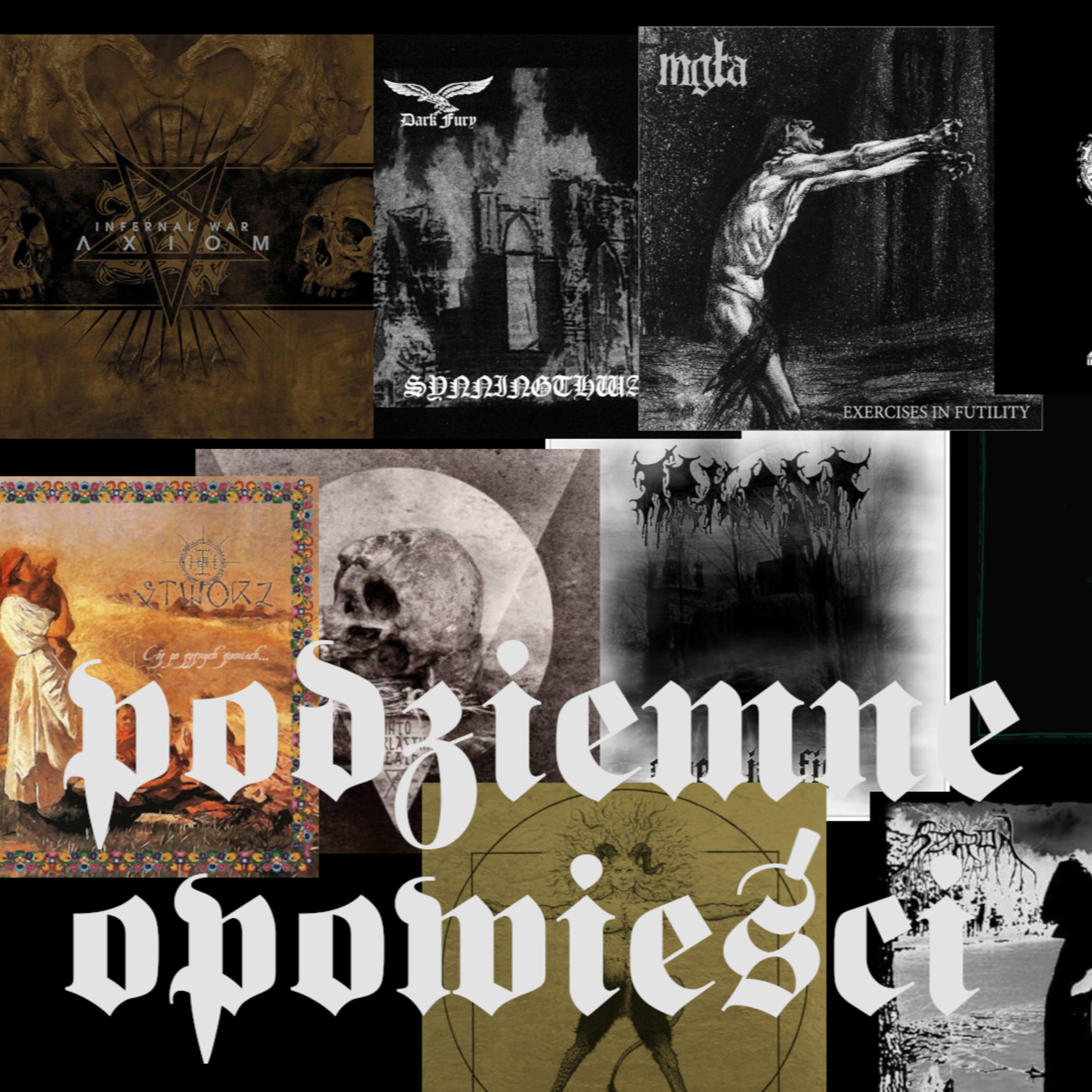 Podziemne opowieści. Polski Black Metal, część IX: wysoki poziom, czyli codzienność (2013 - 2015) episode artwork