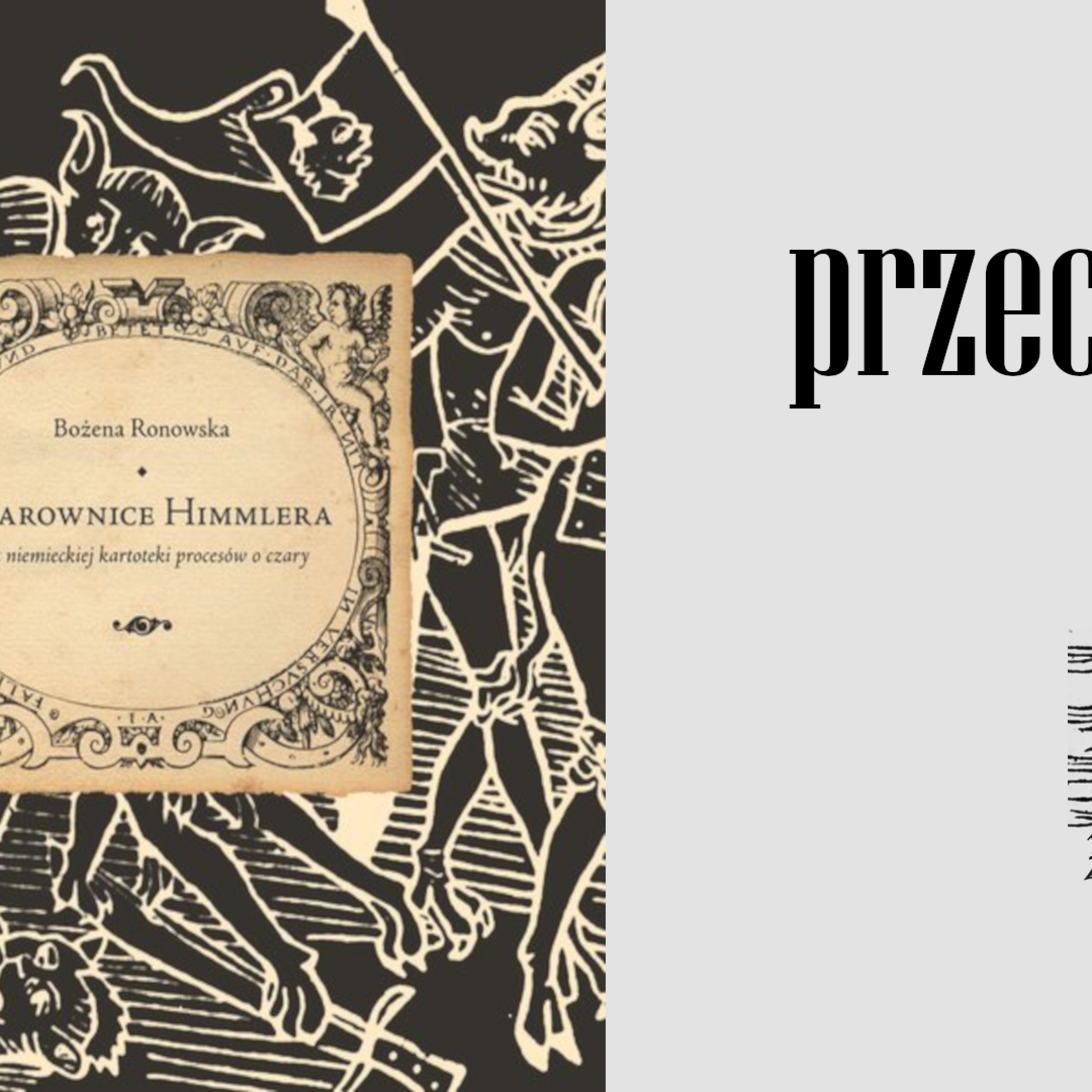 Przeczytane: Bożena Ronowska - "Czarownice Himmlera. Z niemieckiej kartoteki procesów o czary" episode artwork