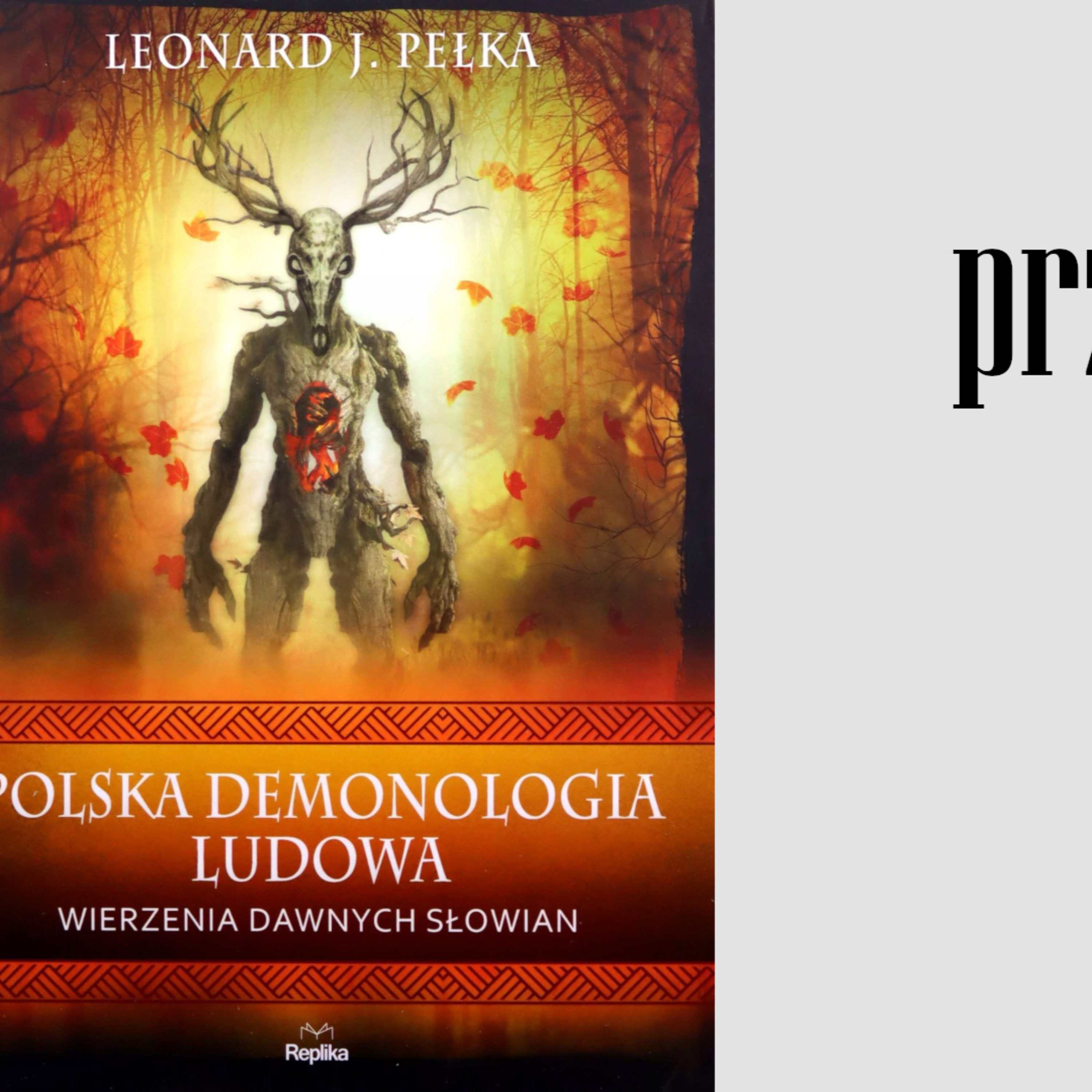 Przeczytane: Leonard J. Pełka - "Polska demonologia ludowa" (Wydawnictwo Replika, 2020) episode artwork