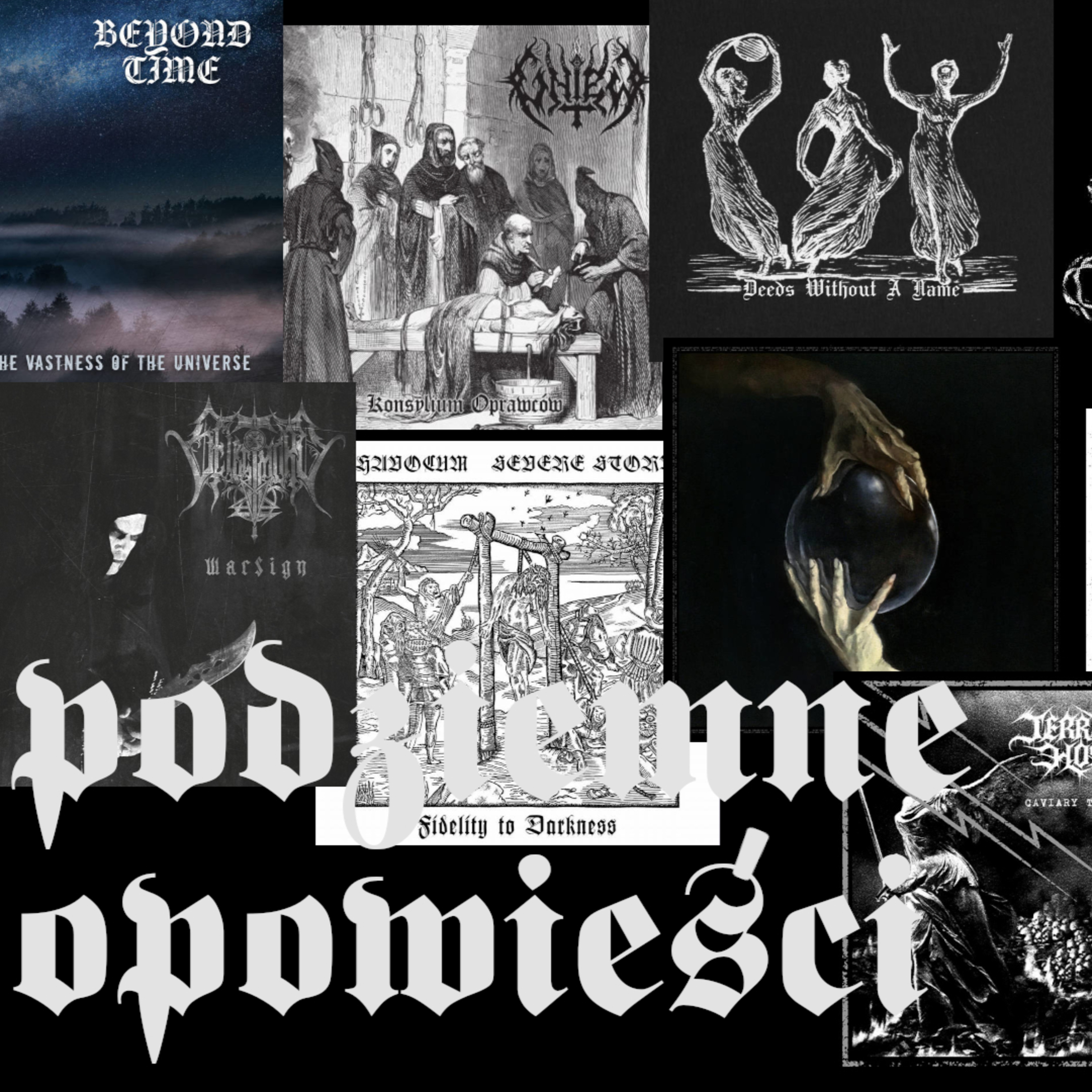 Podziemne opowieści. Polski Black Metal, część XII: jest wspaniale, oby tak dalej (2021 - 2023) episode artwork