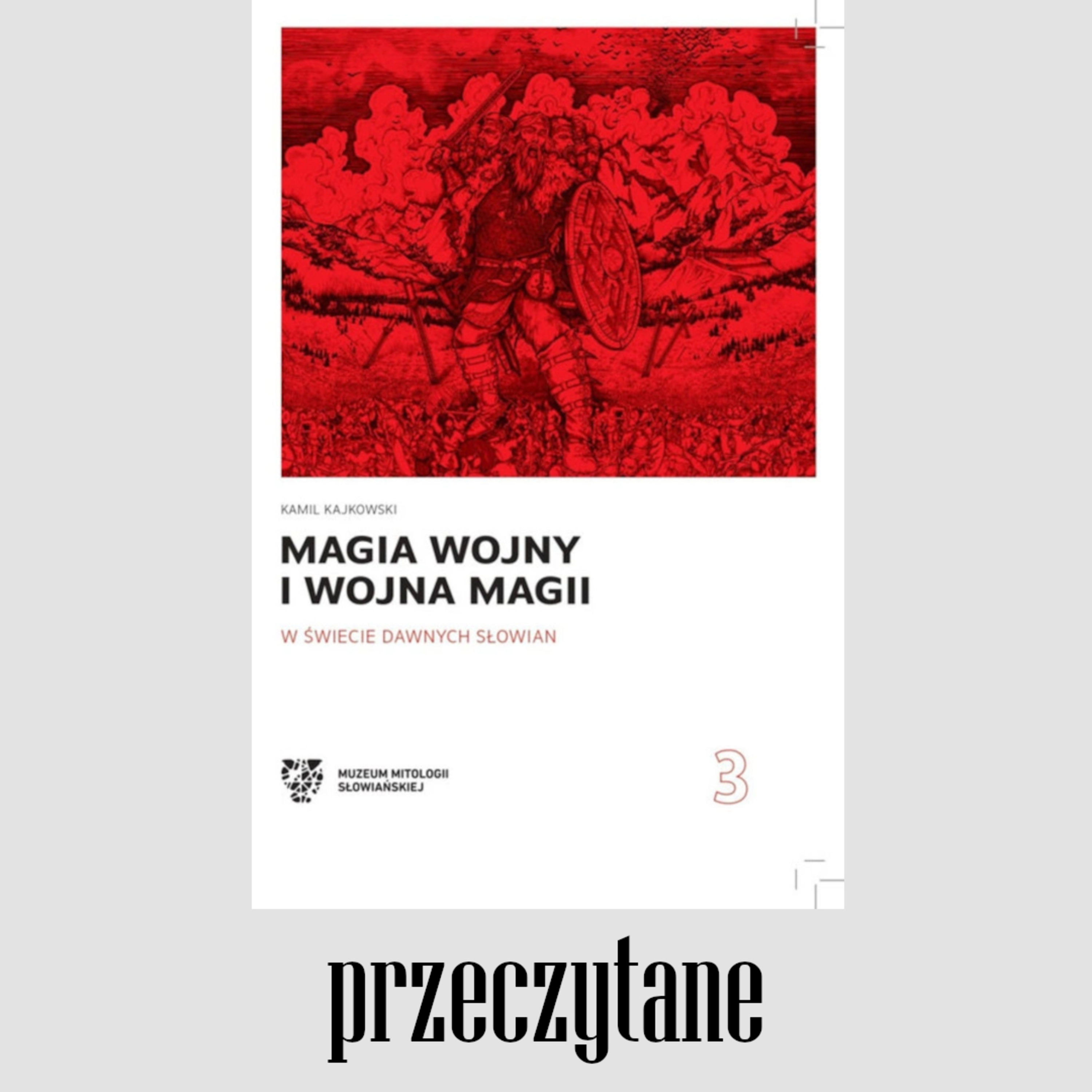 PRZECZYTANE. Kamil Kajkowski - "Magia wojny i wojna magii w świecie dawnych Słowian" (Owidz, 2024) episode artwork