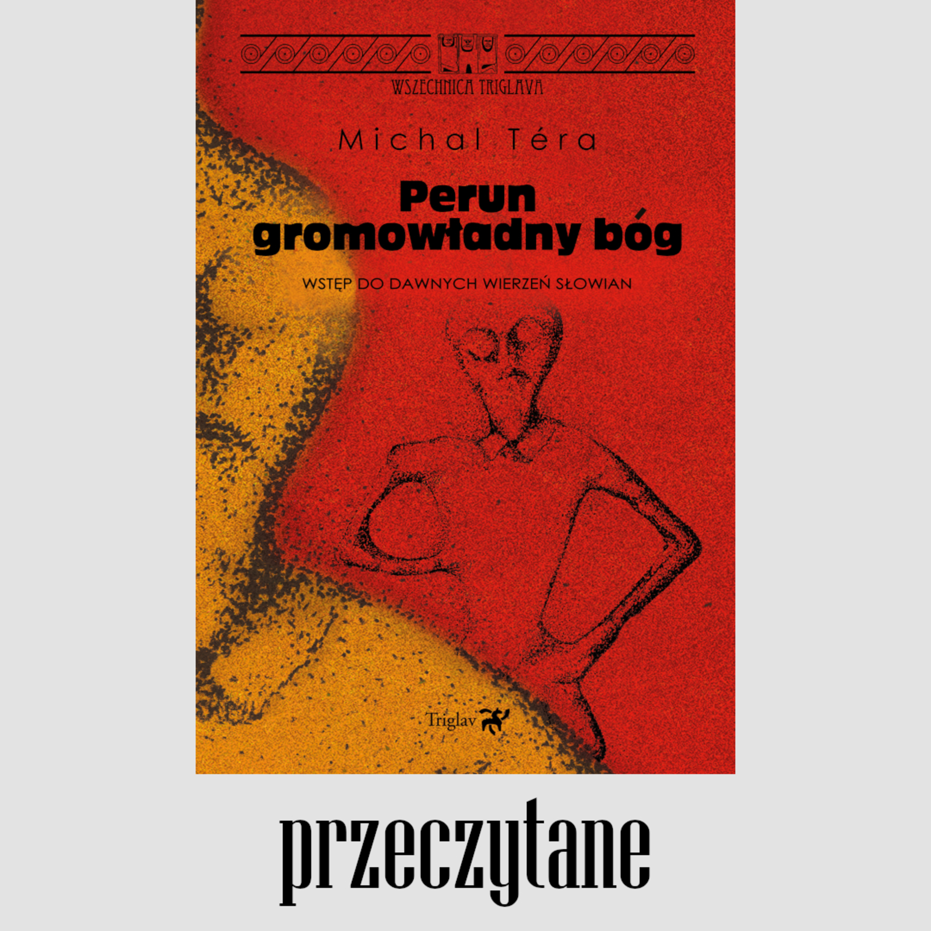 PRZECZYTANE. Michal Téra - "Perun - gromowładny bóg..." (Wydawnictwo Triglav, 2024) episode artwork