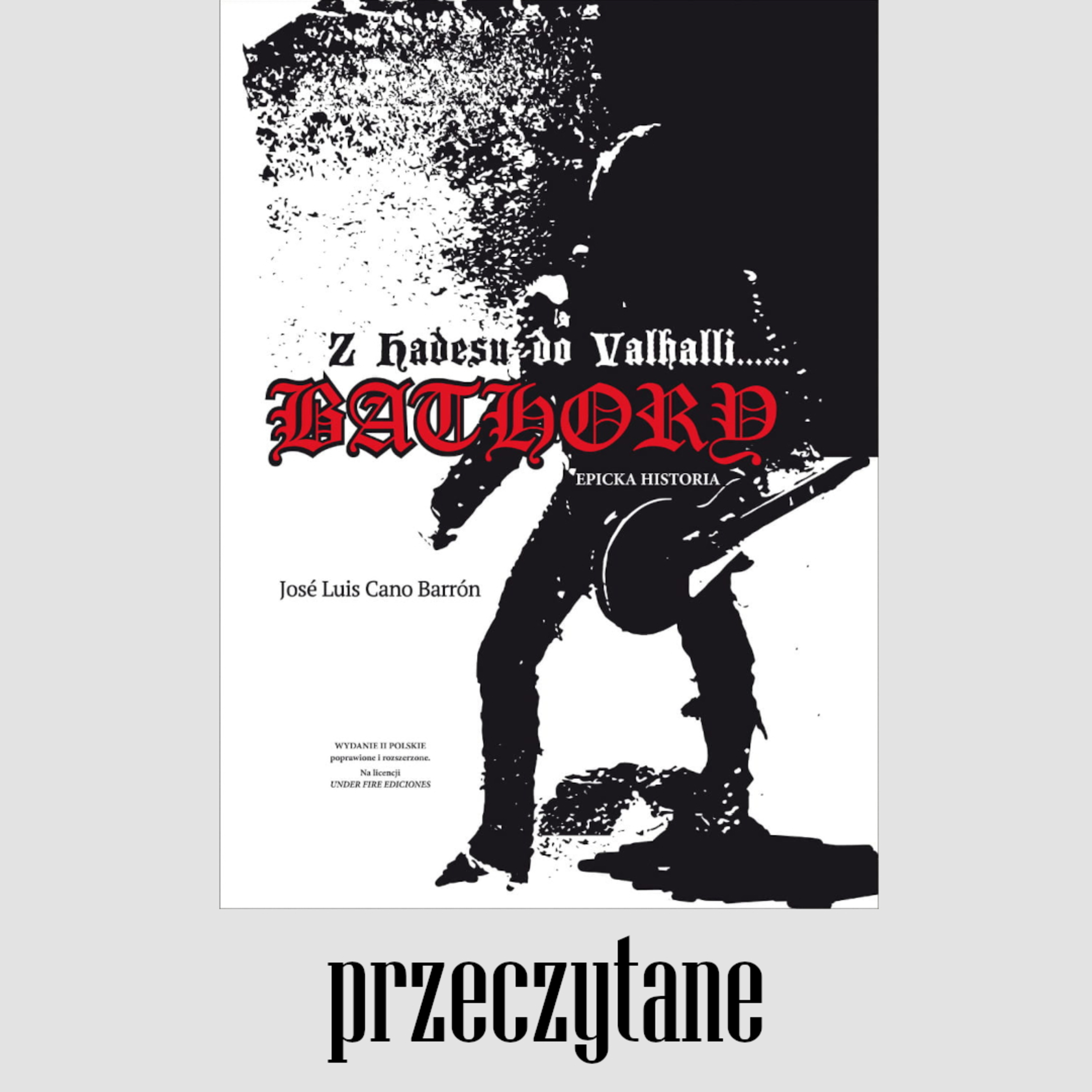 PRZECZYTANE. "Z Hadesu do Valhalii... Bathory - Epicka Historia" (Pagan Records/Monomaniax, 2025) episode artwork