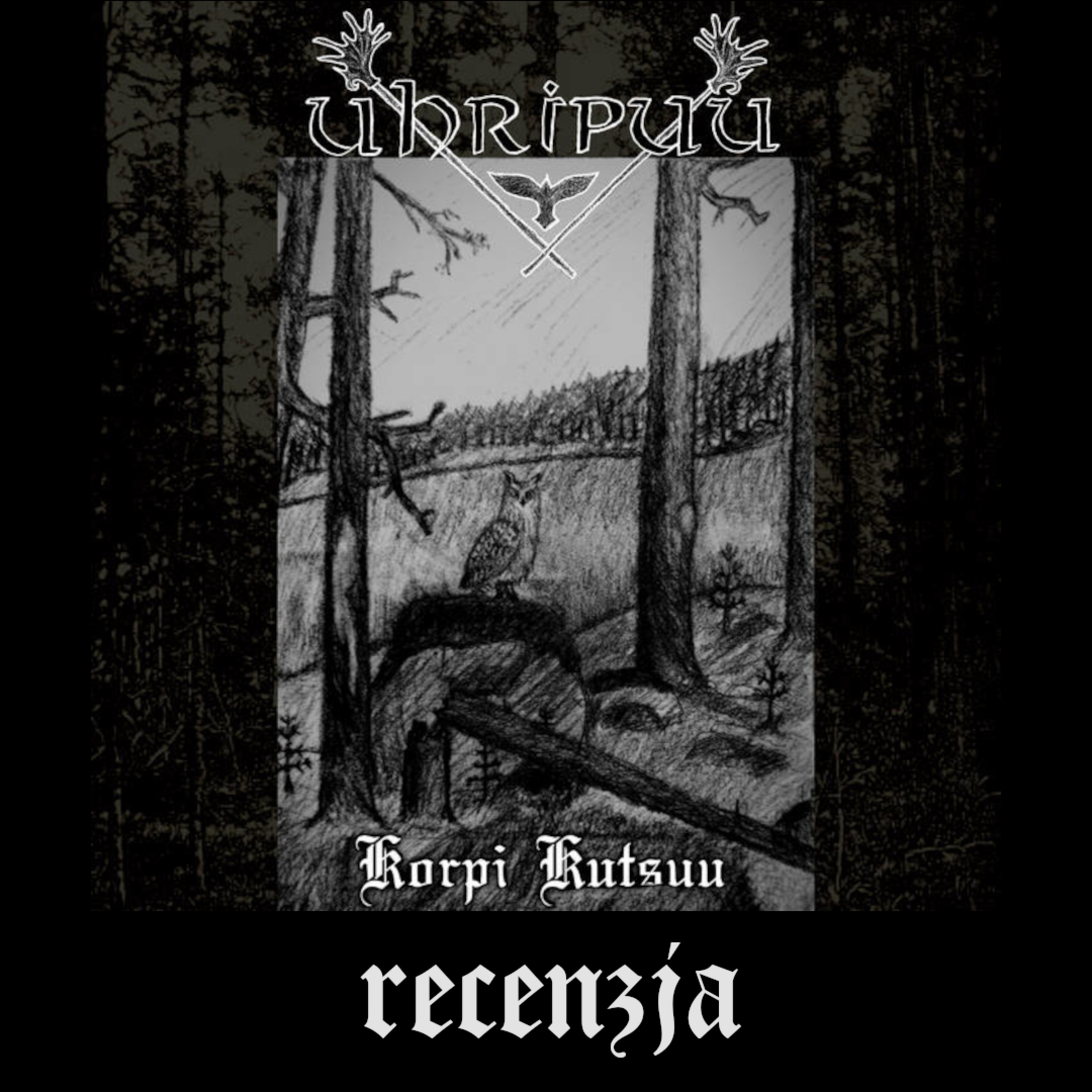RECENZJA. Uhripuu - "Korpi Kutsuu" (Wolfspell Records, 2025) episode artwork