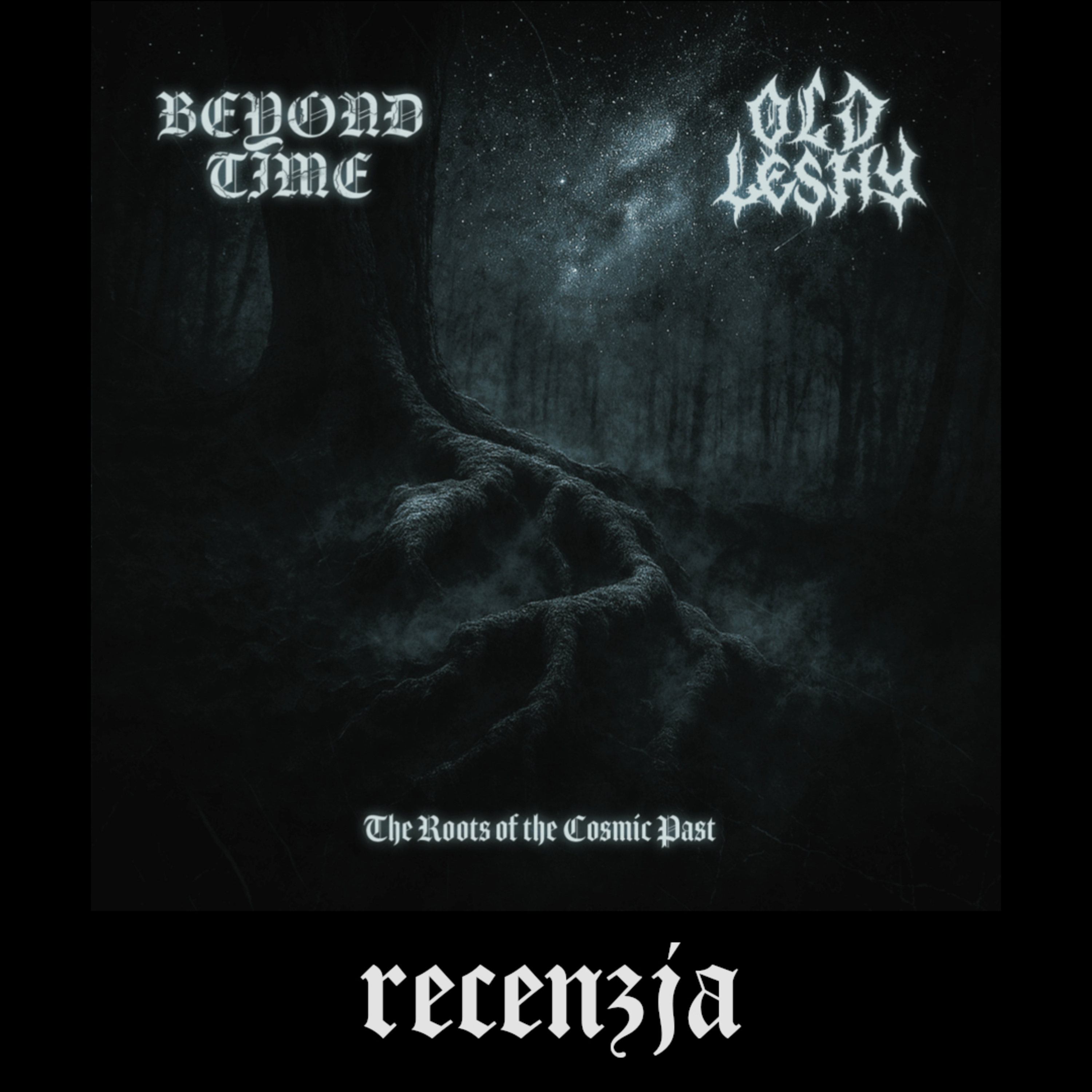 RECENZJA. Beyond Time / Old Leshy - "The Roots of the Cosmic Past" (Stronghold, 2025) episode artwork