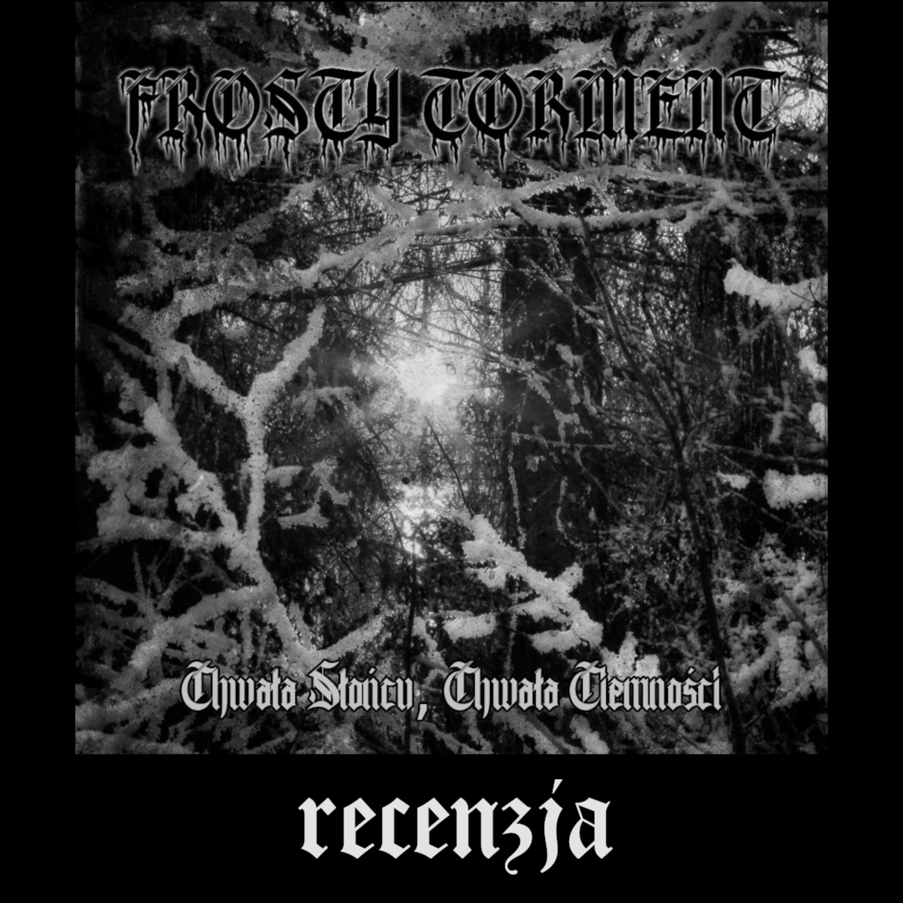 RECENZJA. Frosty Torment - "Chwała Słońcu, Chwała Ciemności" (Stronghold, 2026) episode artwork