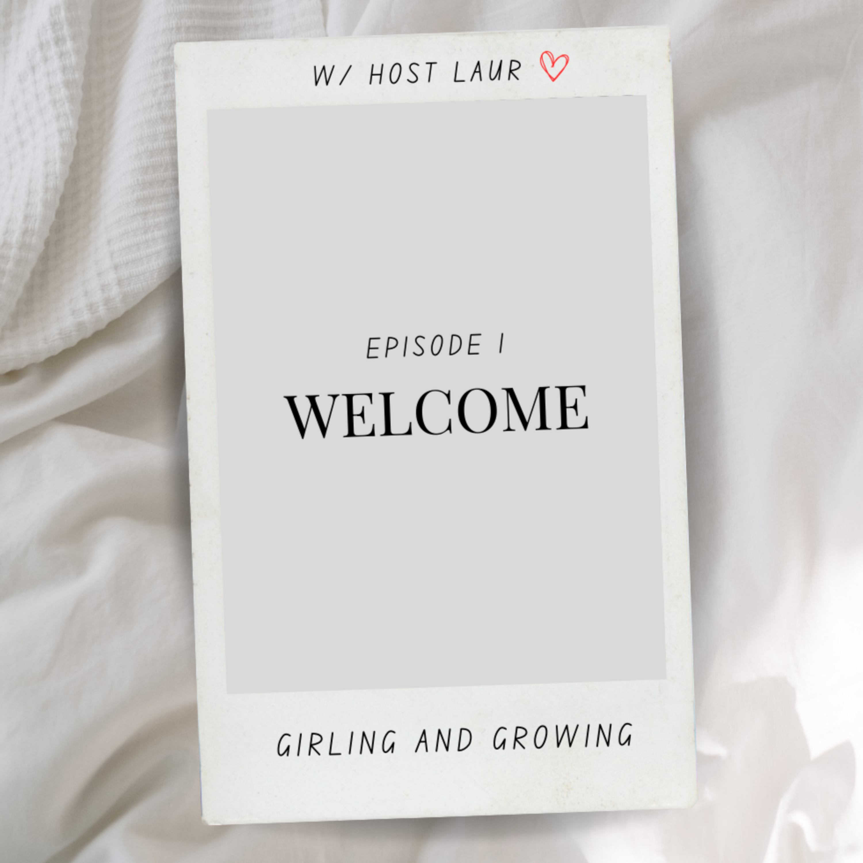 Welcome to Girling & Growing! (Ep. 1) episode artwork