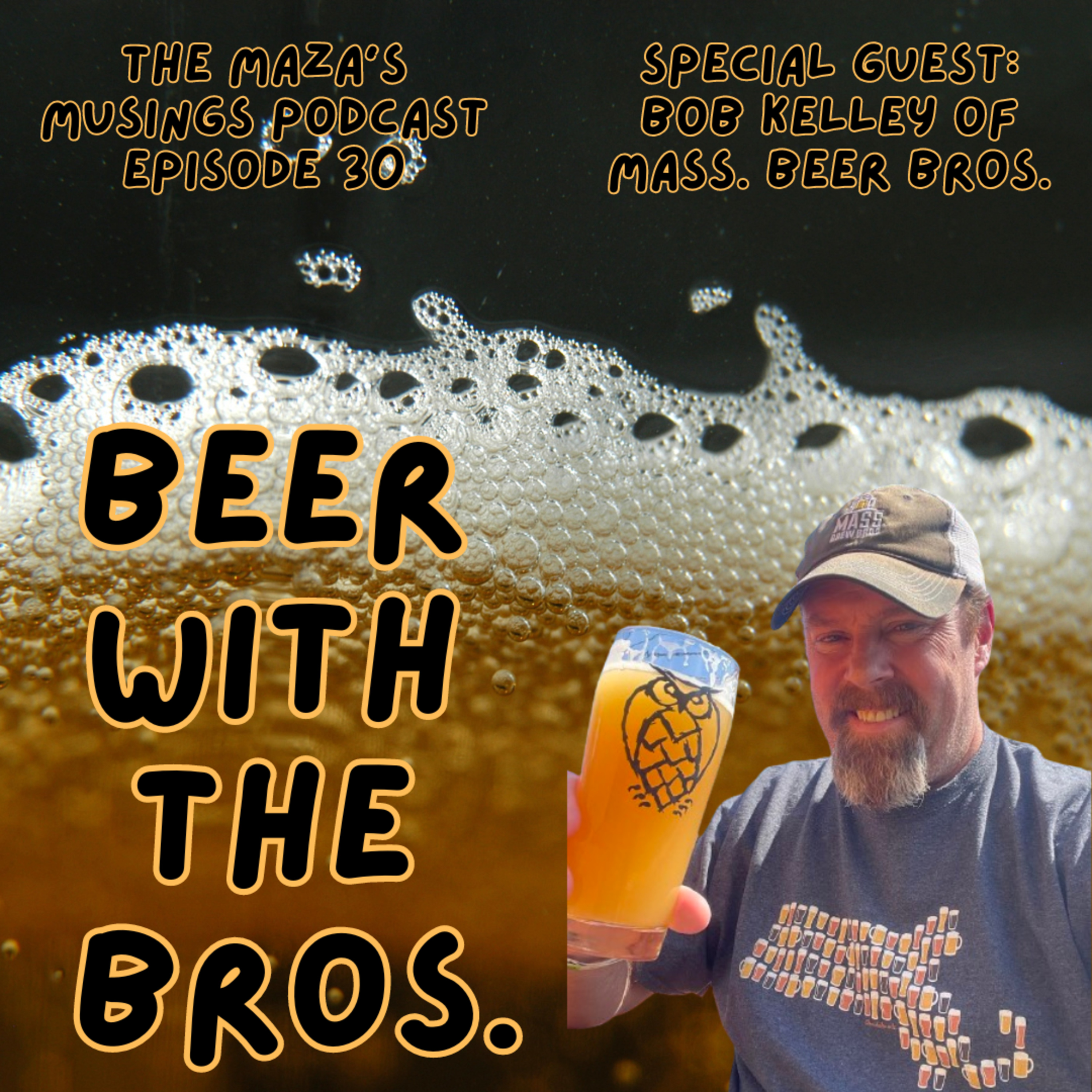 Beer with the Bros.: A Chat with Bob from Mass. Brew Bros. episode artwork