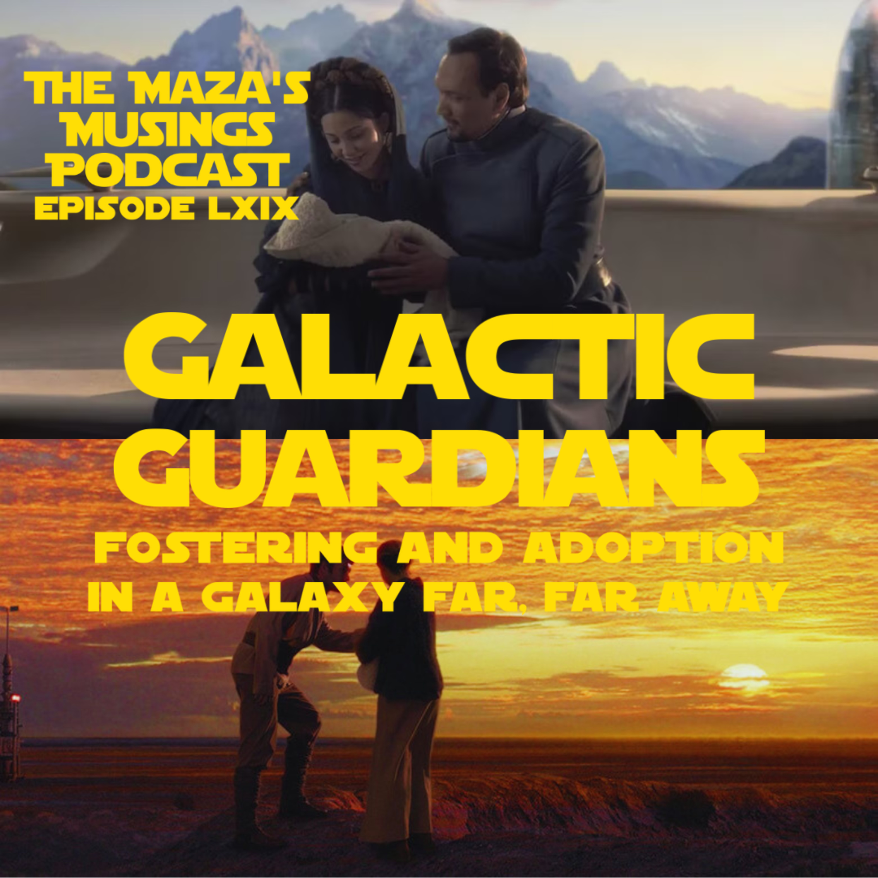 Galactic Guardians: Fostering and Adoption in a Galaxy Far, Far Away episode artwork