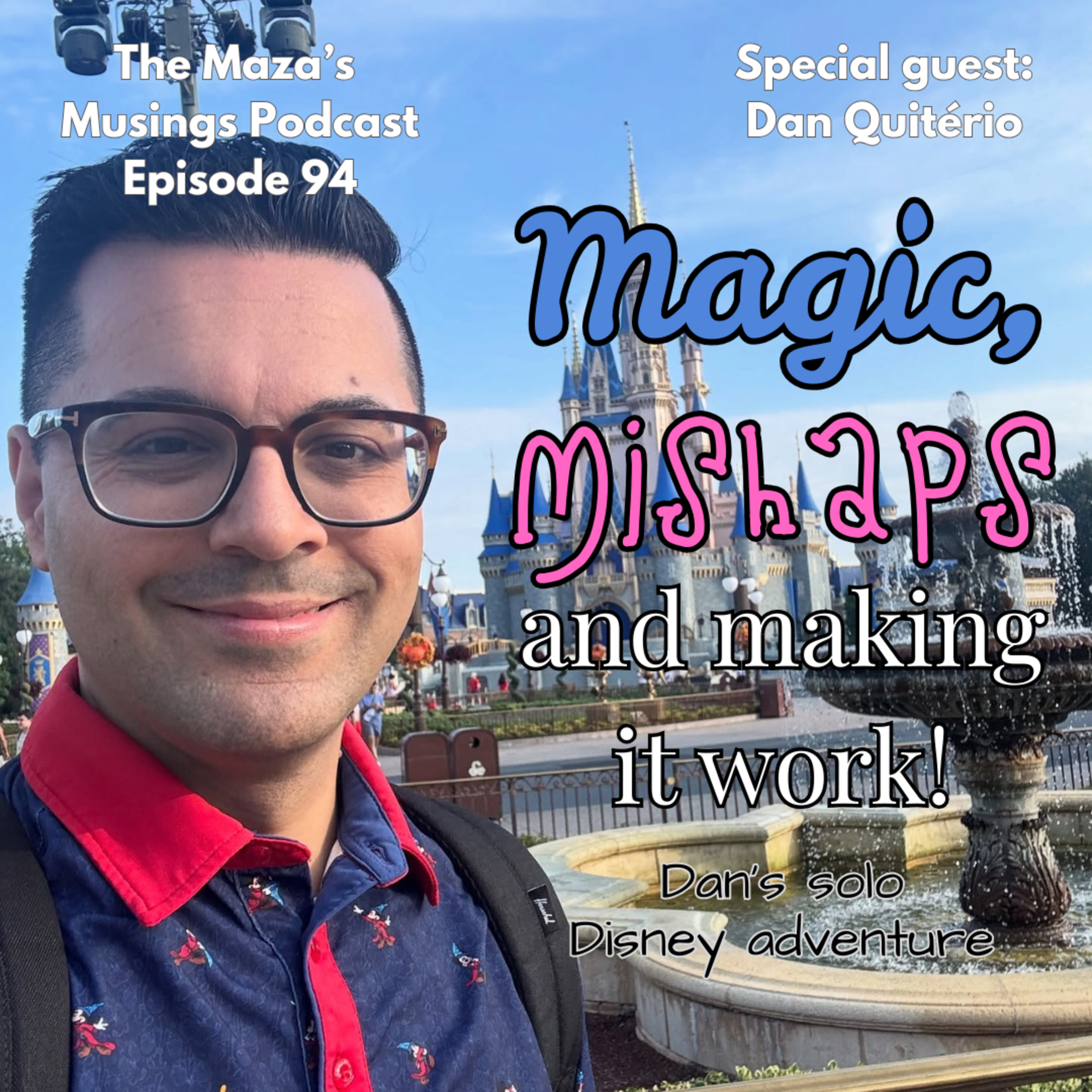 Magic, Mishaps and Making It Work: Dan's Solo Disney Adventure episode artwork