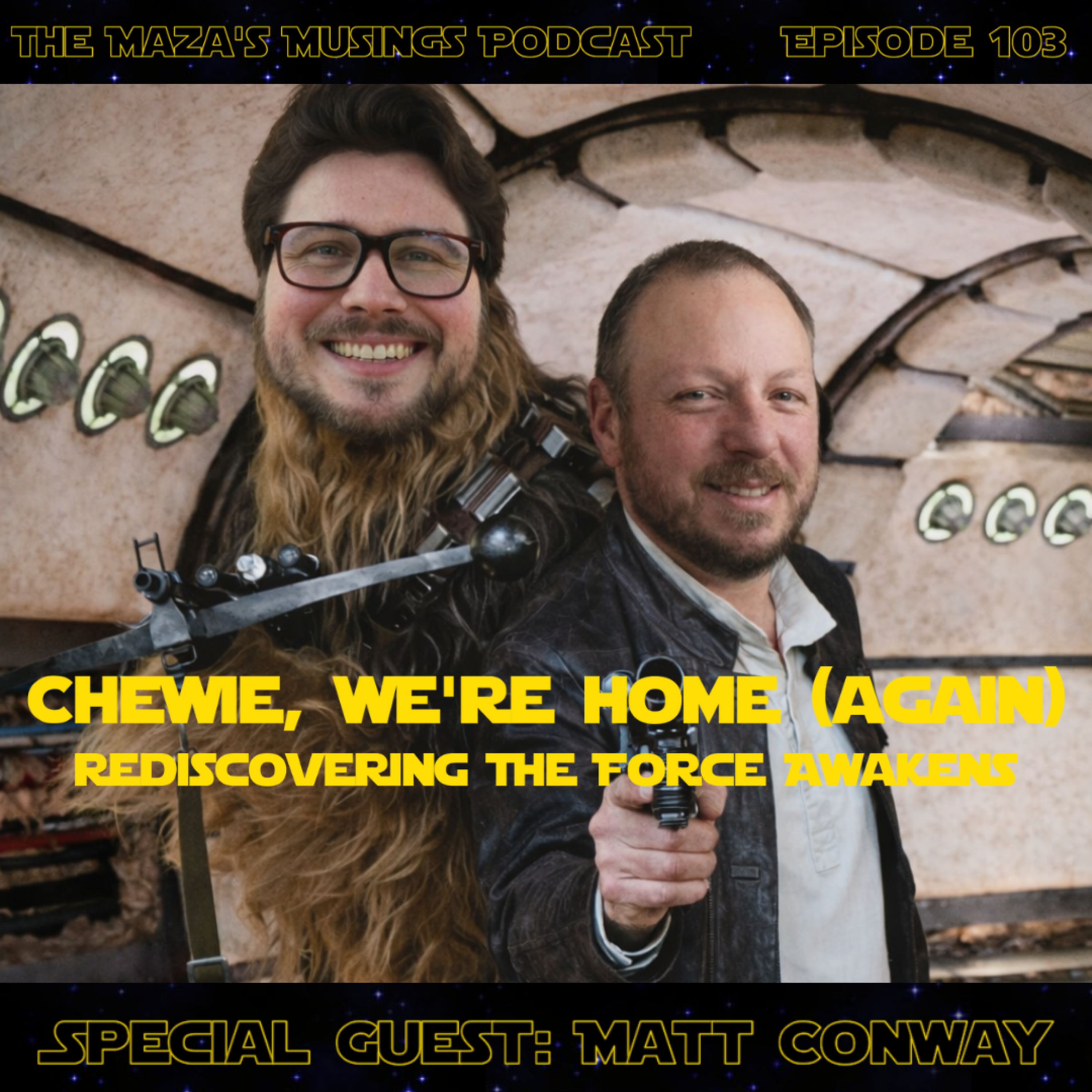 Chewie, We're Home (Again): Rediscovering The Force Awakens episode artwork