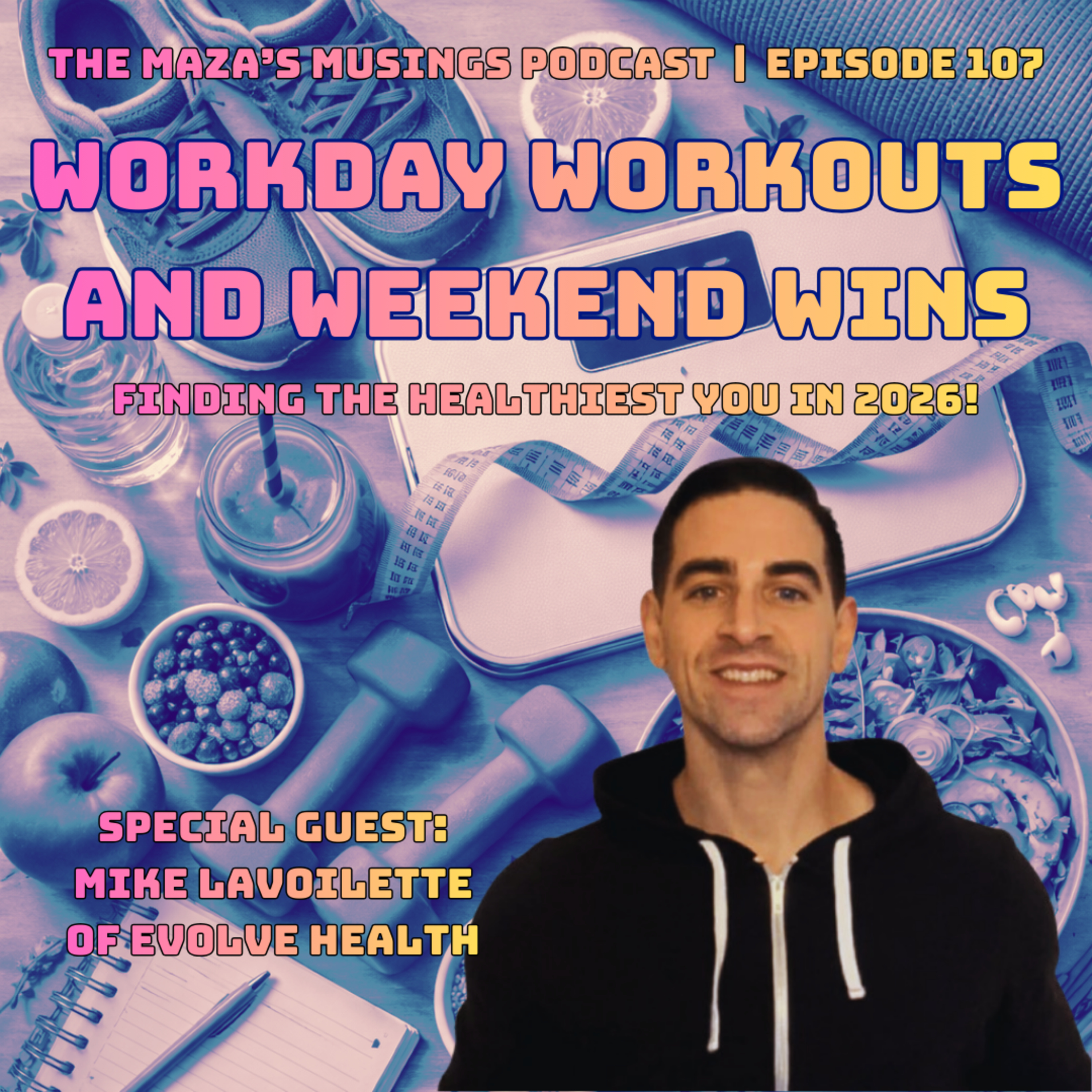 Weekday Workouts and Weekend Wins: Finding the Healthiest You in 2026 episode artwork