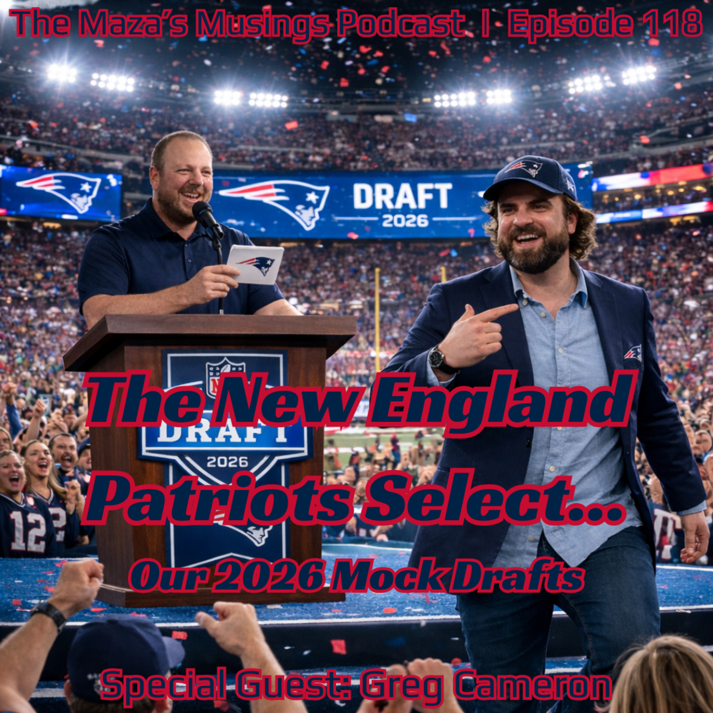 The New England Patriots Select ... Our 2026 Mock Drafts episode artwork