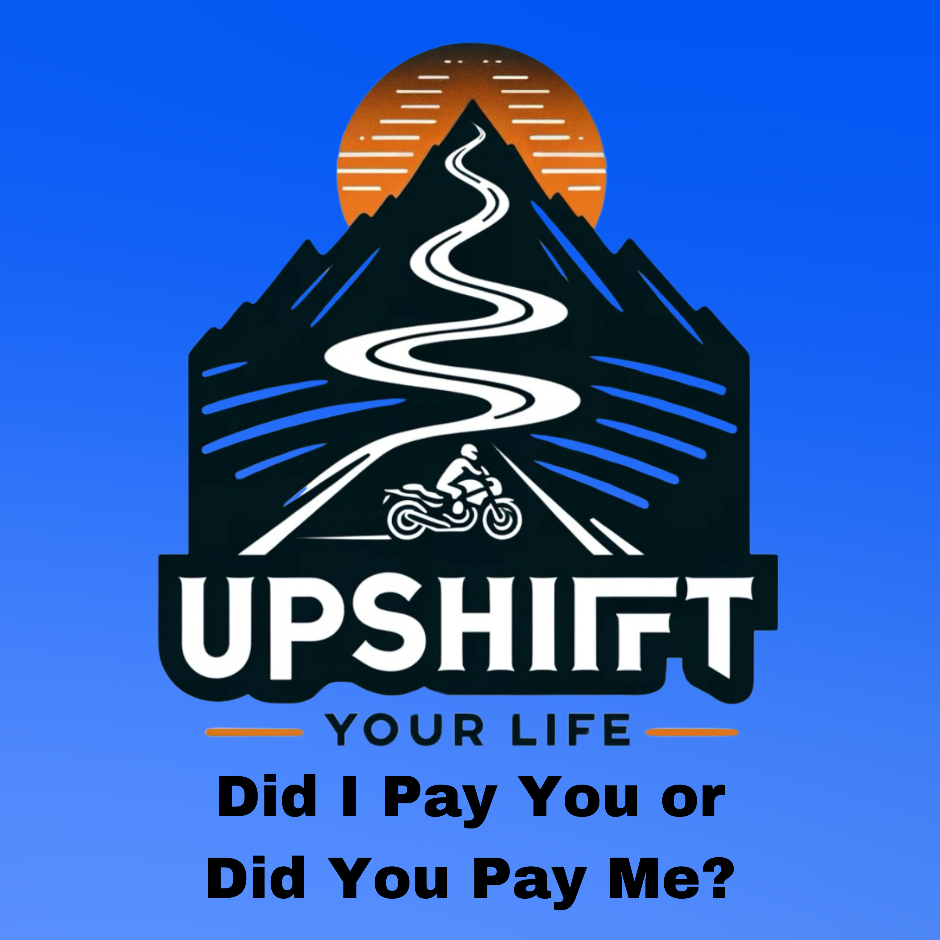 Did I Pay You or Did You Pay Me? episode artwork