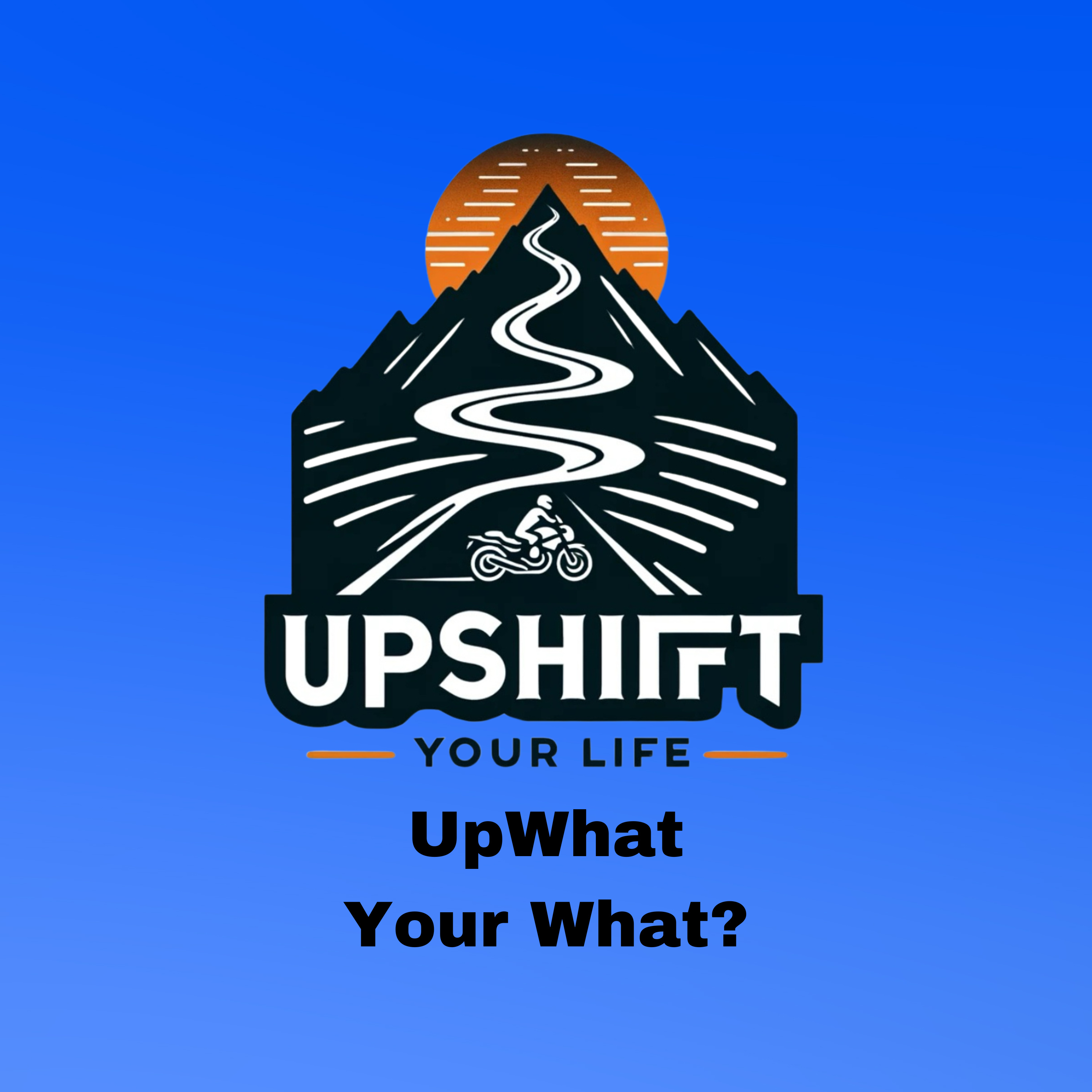 UpWhat your What? Introducing "Moto Mindset" episode artwork