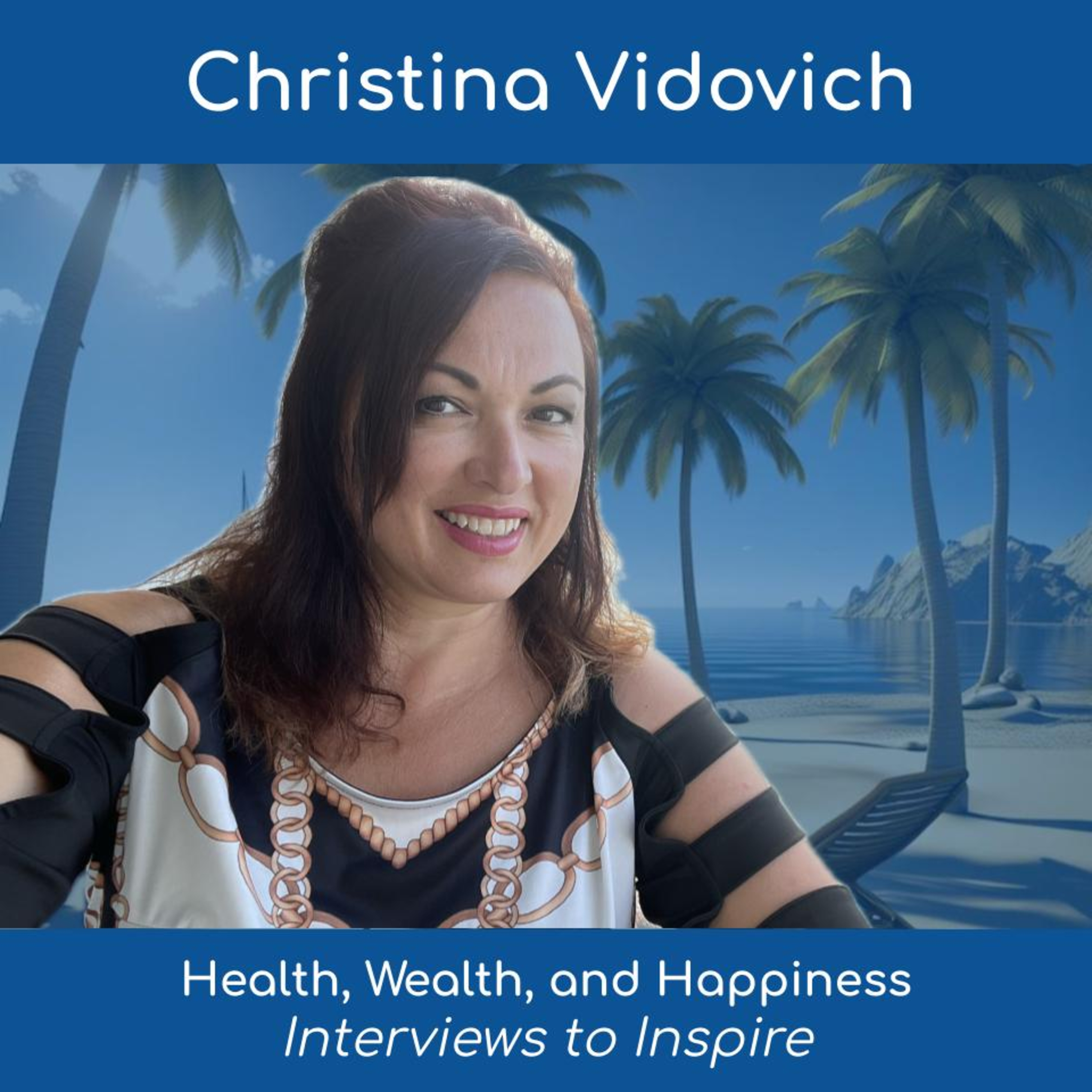 Women\'s Health, Wealth, and Happiness | Interviews to Inspire