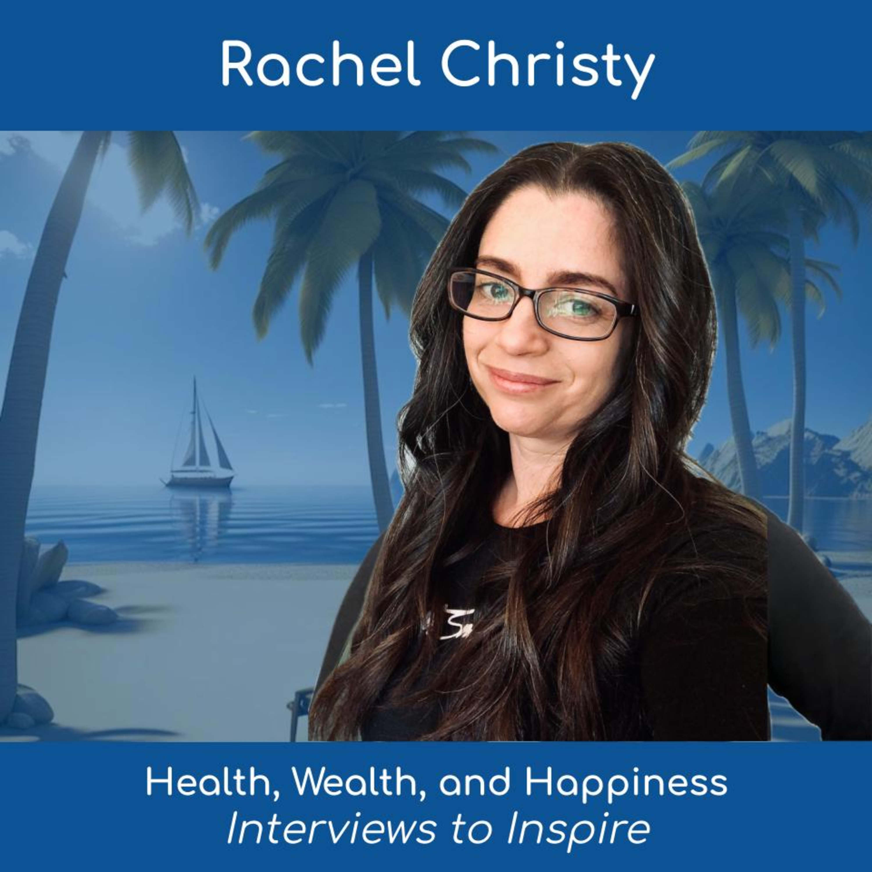 Women\'s Health, Wealth, and Happiness | Interviews to Inspire