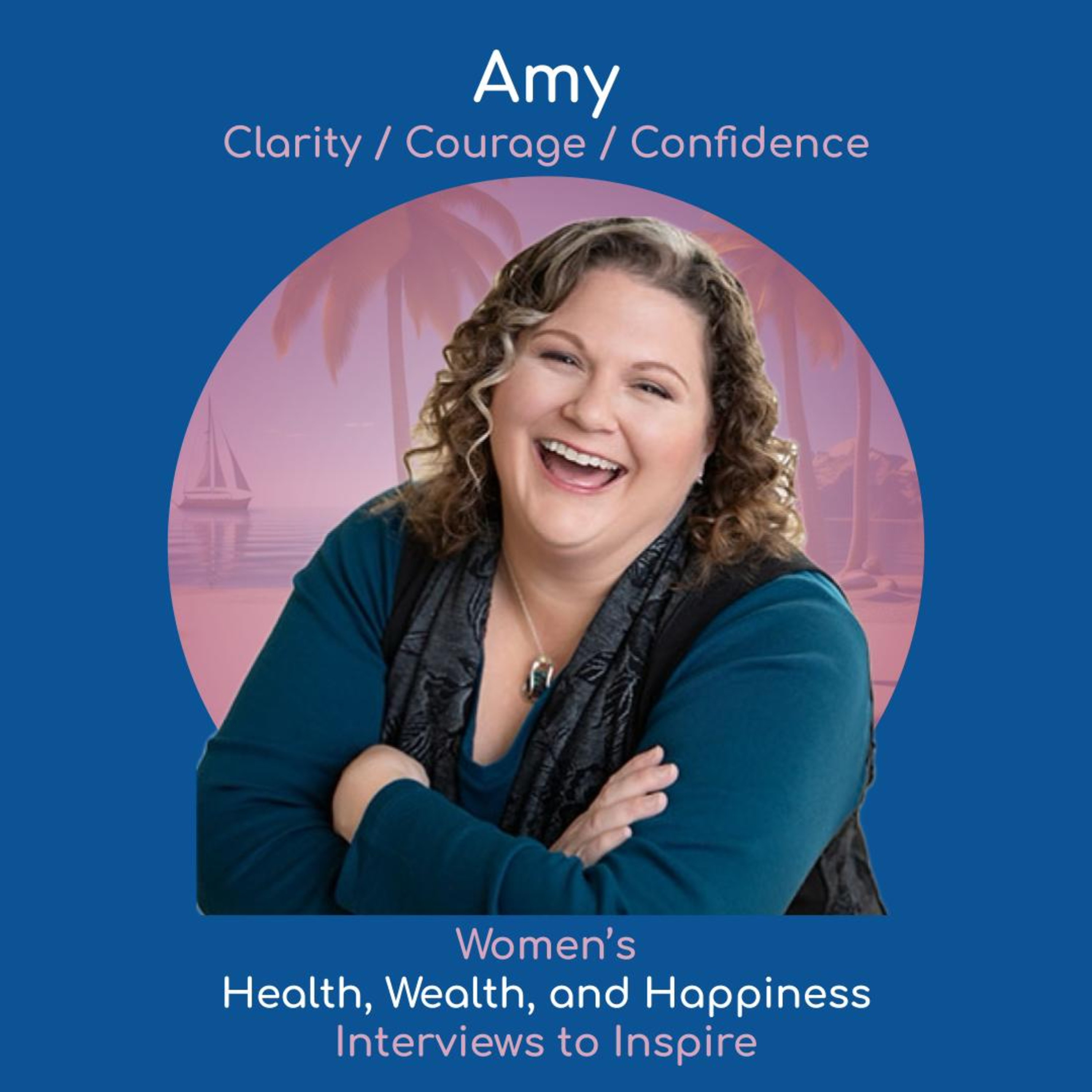 Women\'s Health, Wealth, and Happiness | Interviews to Inspire