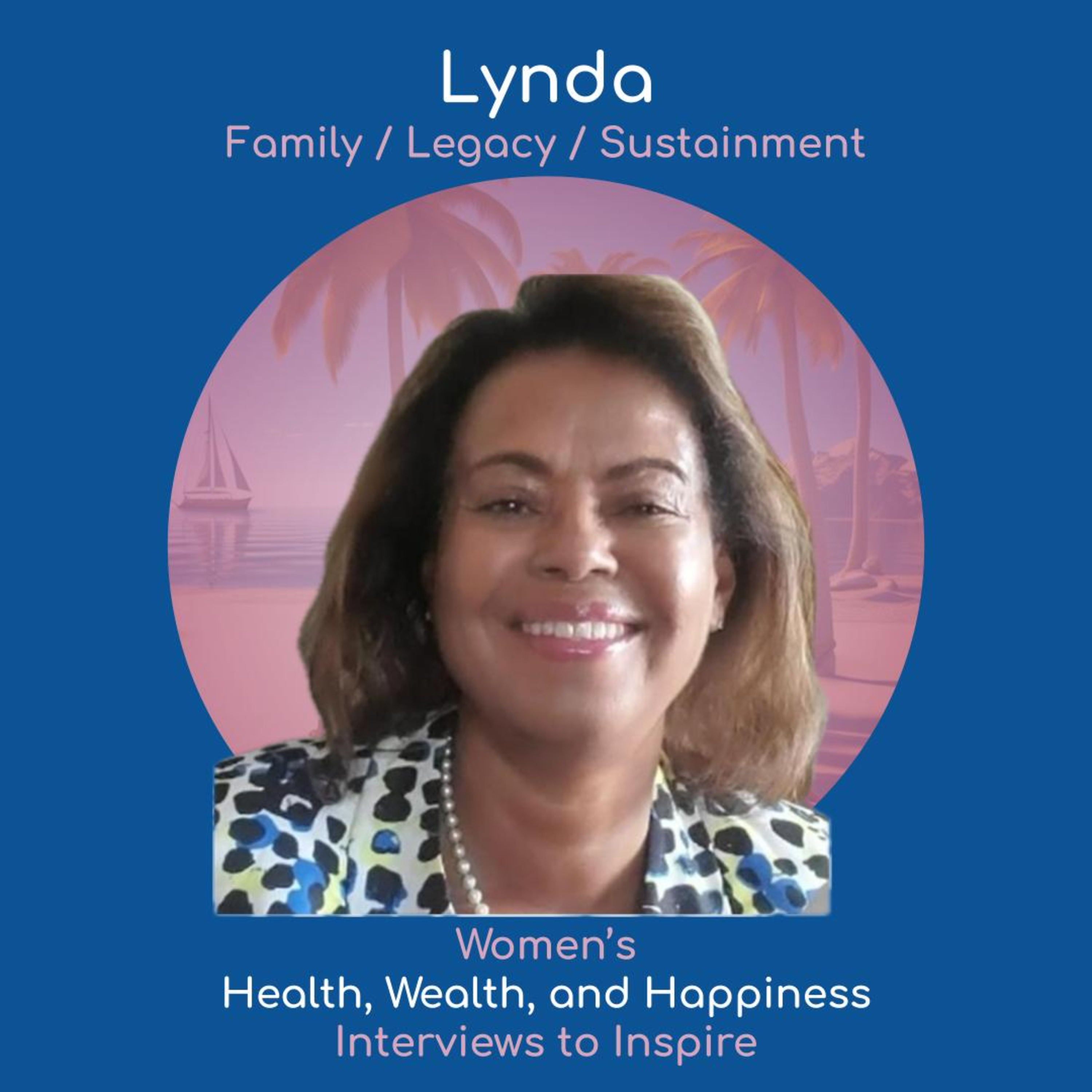 Women\'s Health, Wealth, and Happiness | Interviews to Inspire