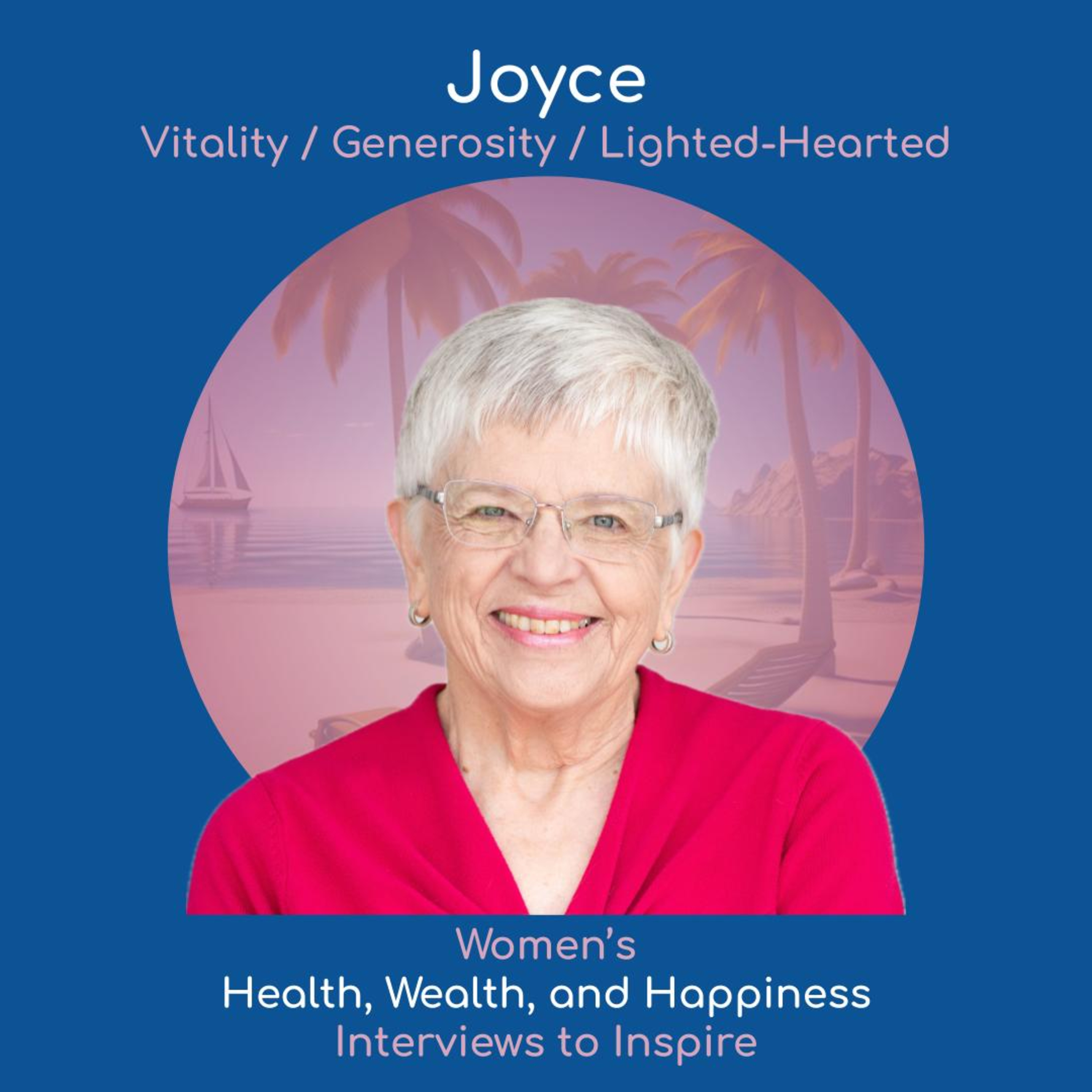 Women\'s Health, Wealth, and Happiness | Interviews to Inspire