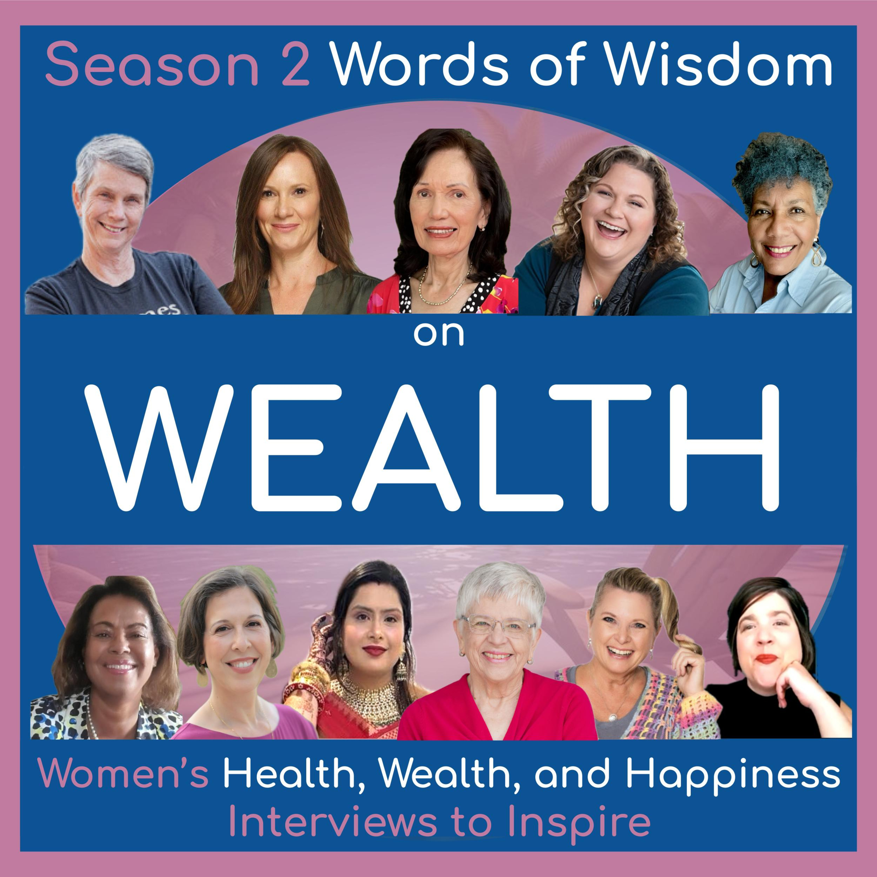 Women\'s Health, Wealth, and Happiness | Interviews to Inspire