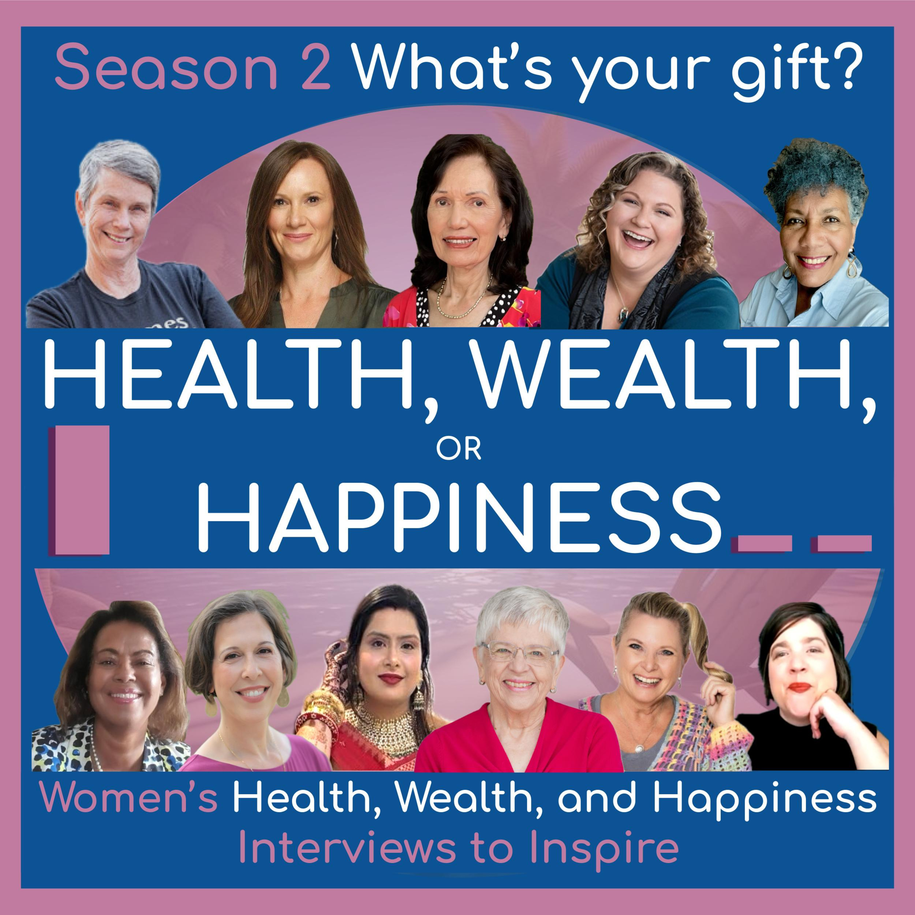 Women\'s Health, Wealth, and Happiness | Interviews to Inspire