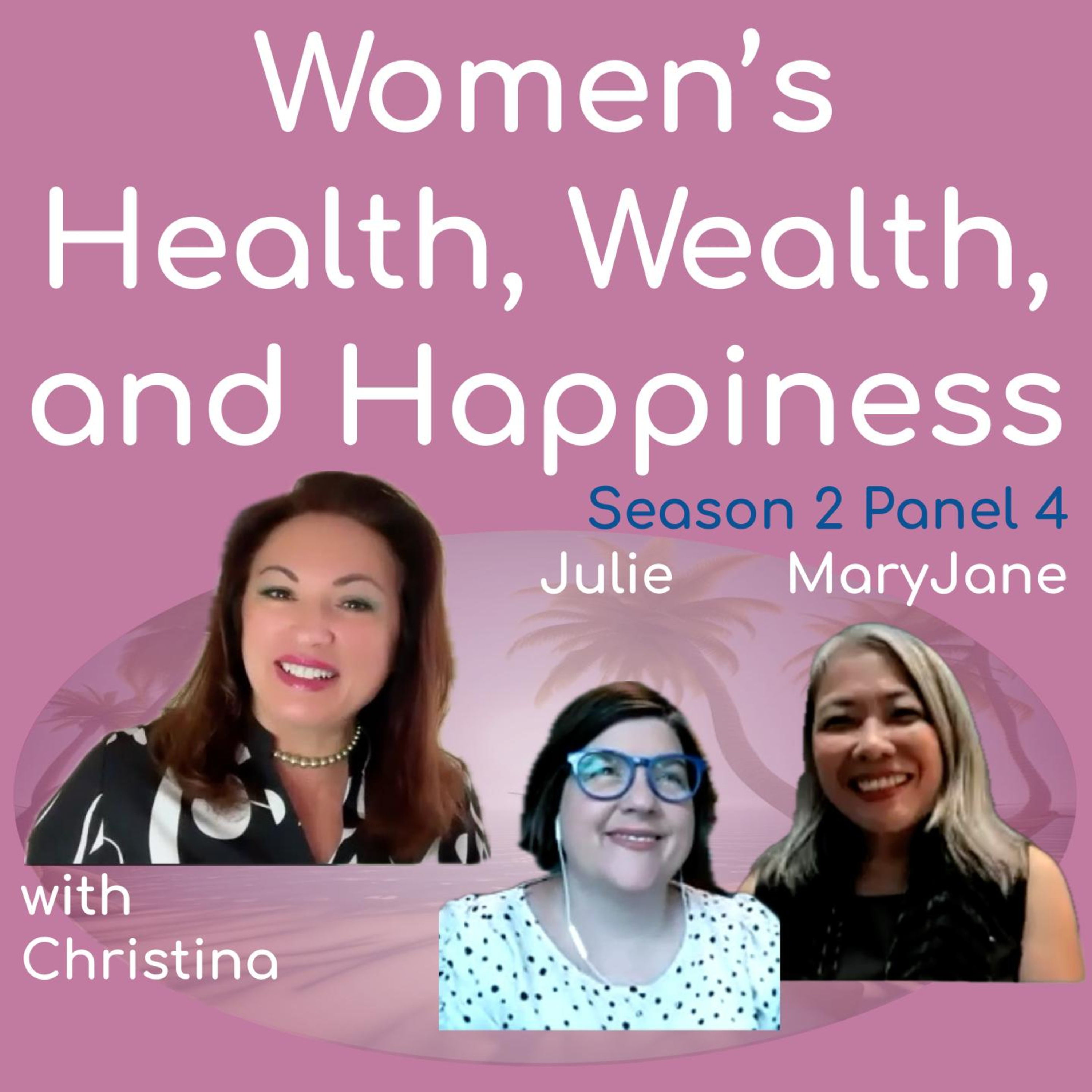 Women\'s Health, Wealth, and Happiness | Interviews to Inspire