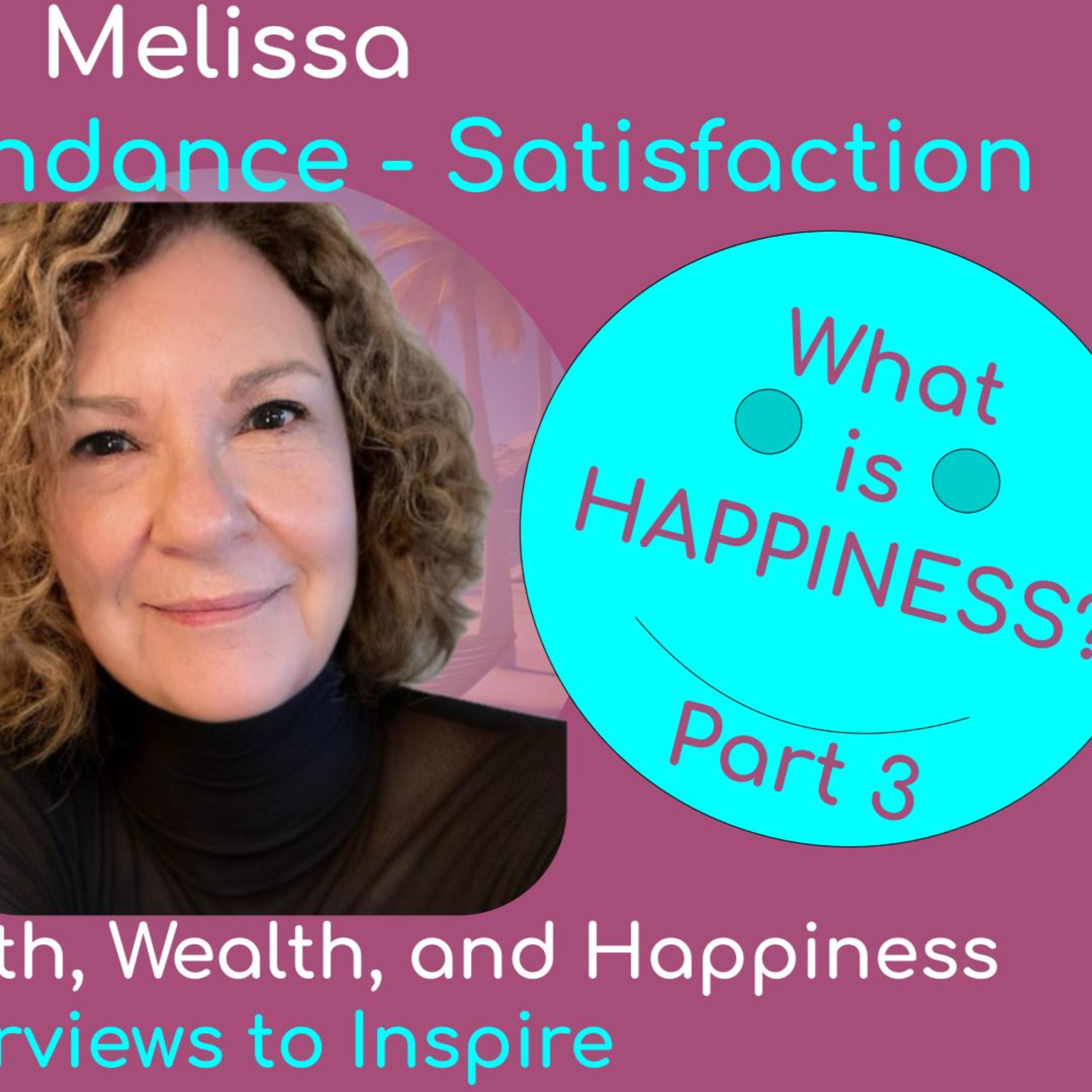 Women\'s Health, Wealth, and Happiness | Interviews to Inspire