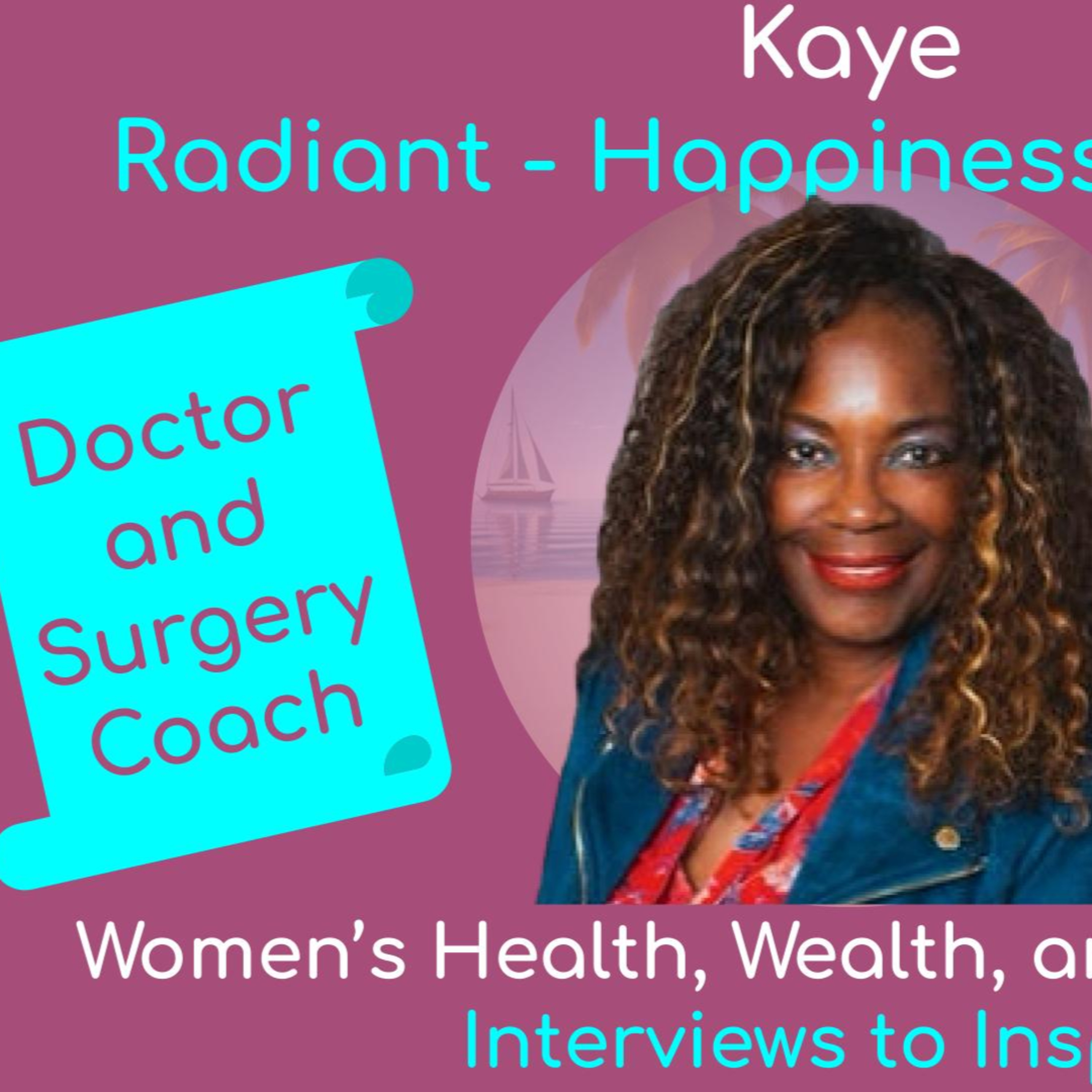Women\'s Health, Wealth, and Happiness | Interviews to Inspire