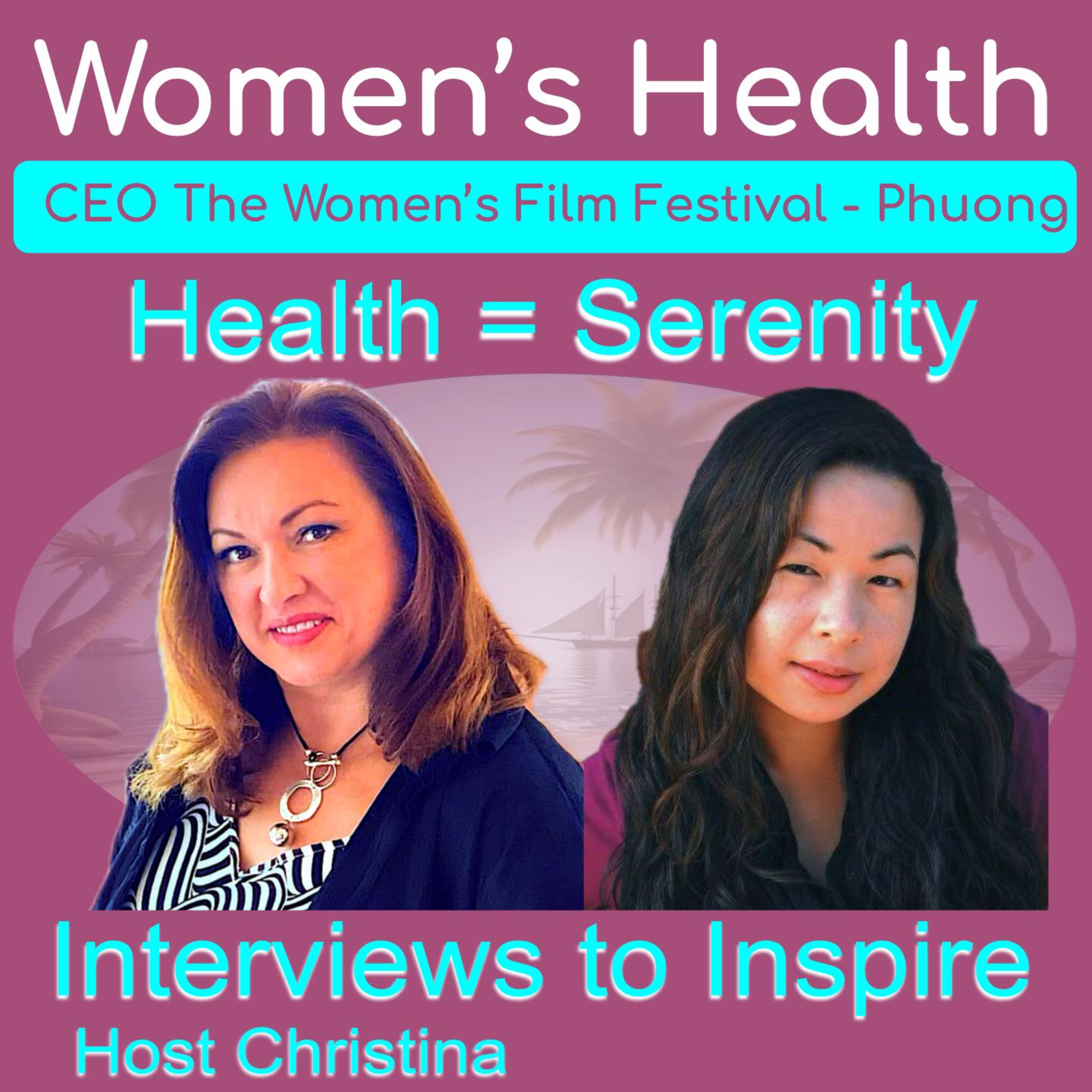 Women\'s Health, Wealth, and Happiness | Interviews to Inspire
