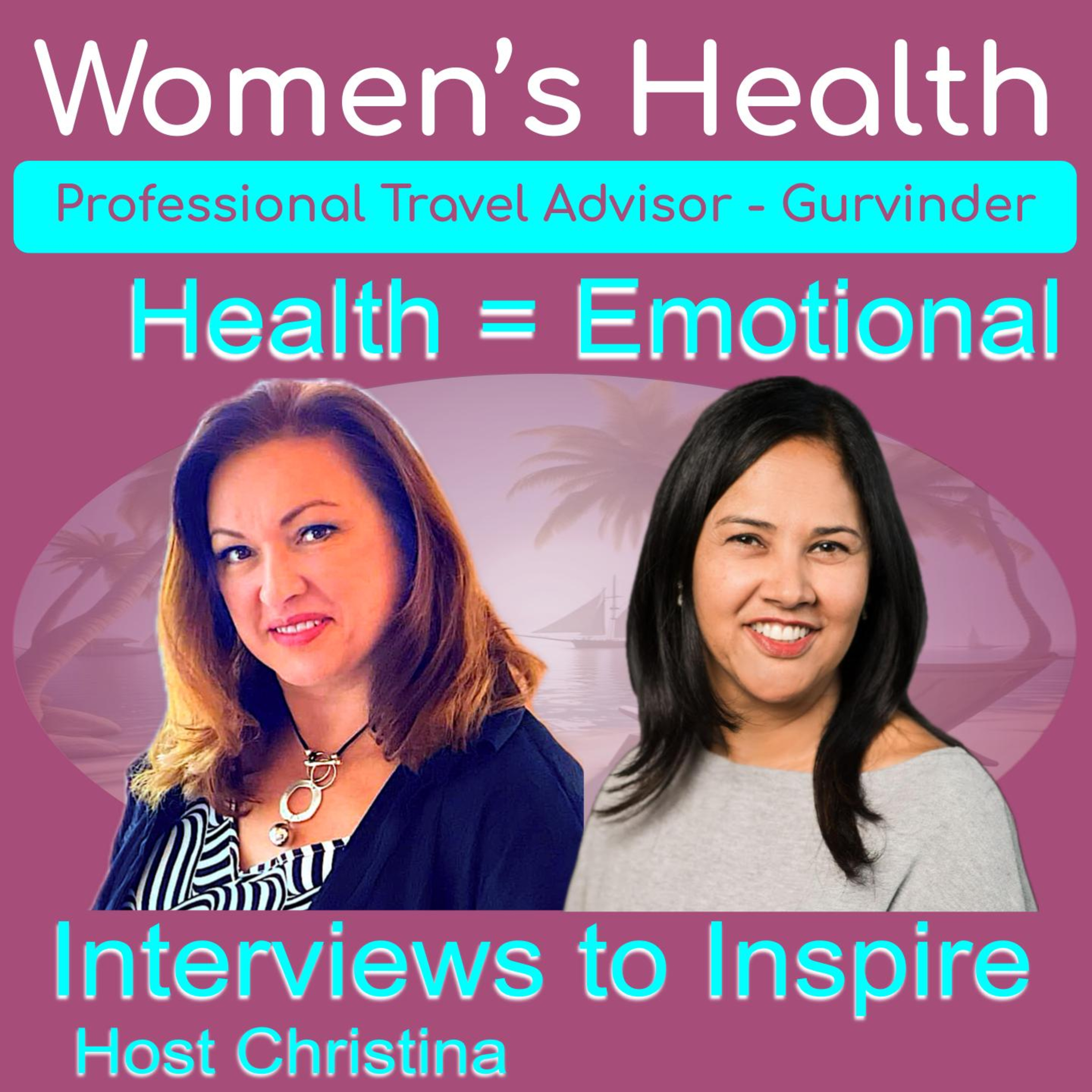 Women\'s Health, Wealth, and Happiness | Interviews to Inspire
