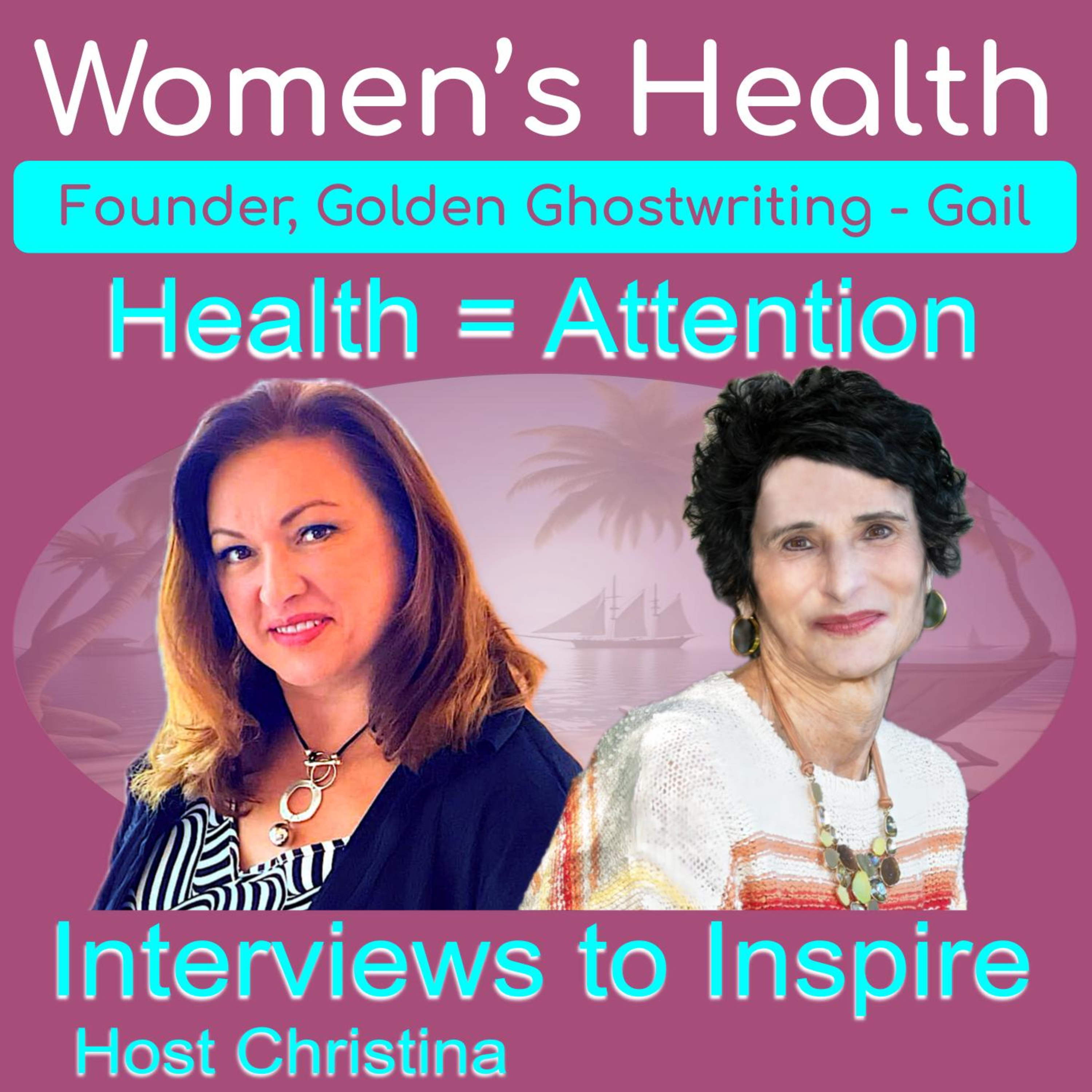 Women\'s Health, Wealth, and Happiness | Interviews to Inspire